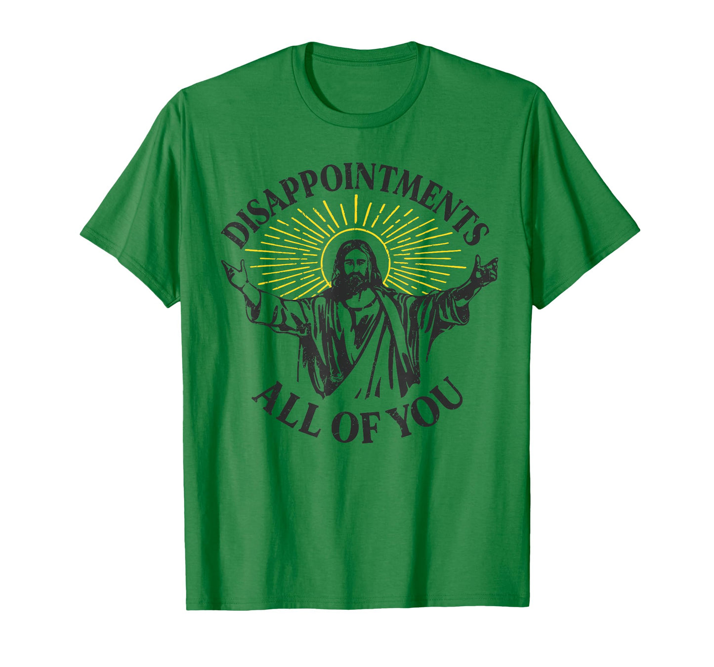 Disappointments Jesus All Of You Christian Meme Easter T-Shirt