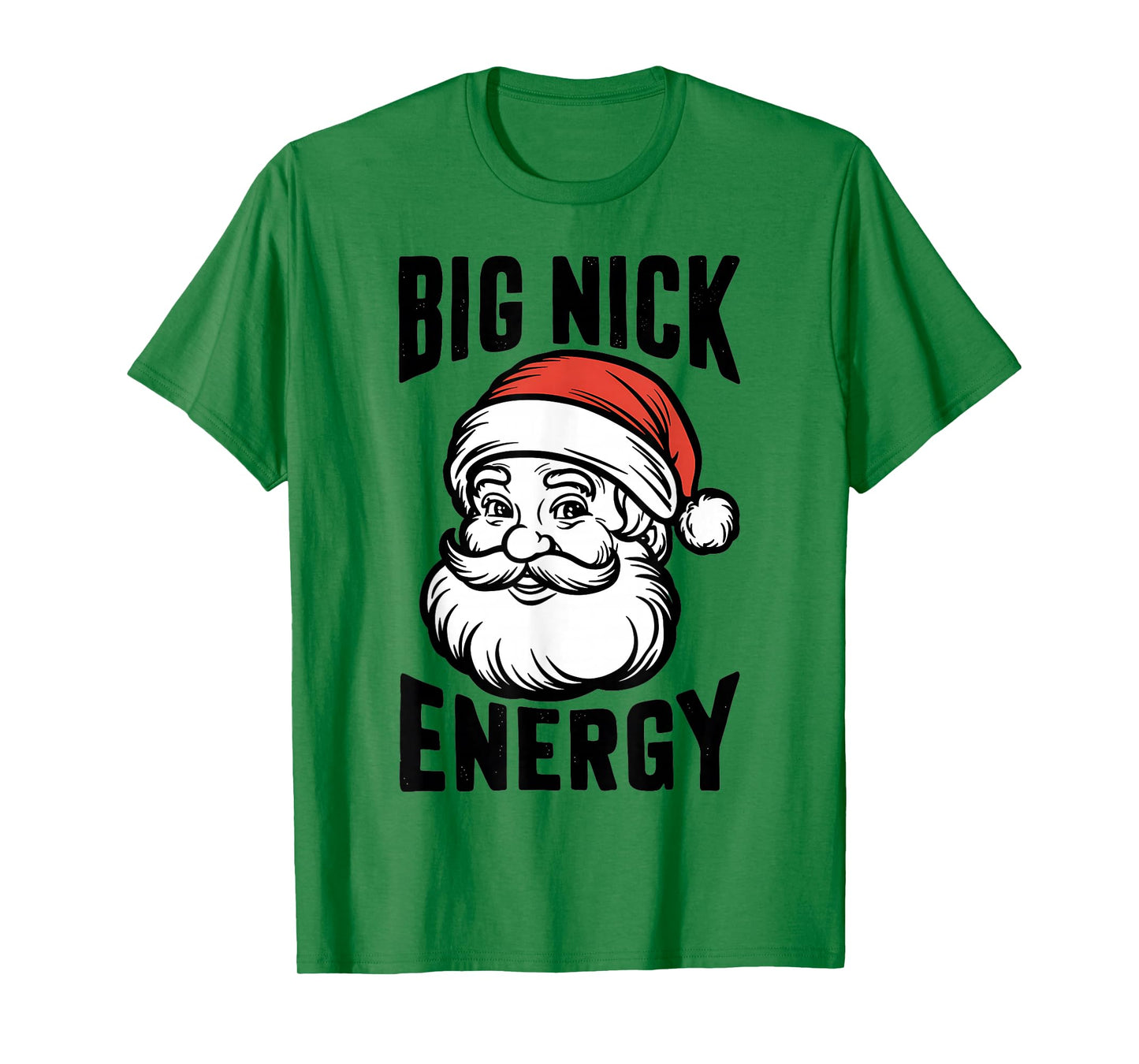 Big Nick Energy Funny Santa Christmas Holiday Outfit T-Shirt