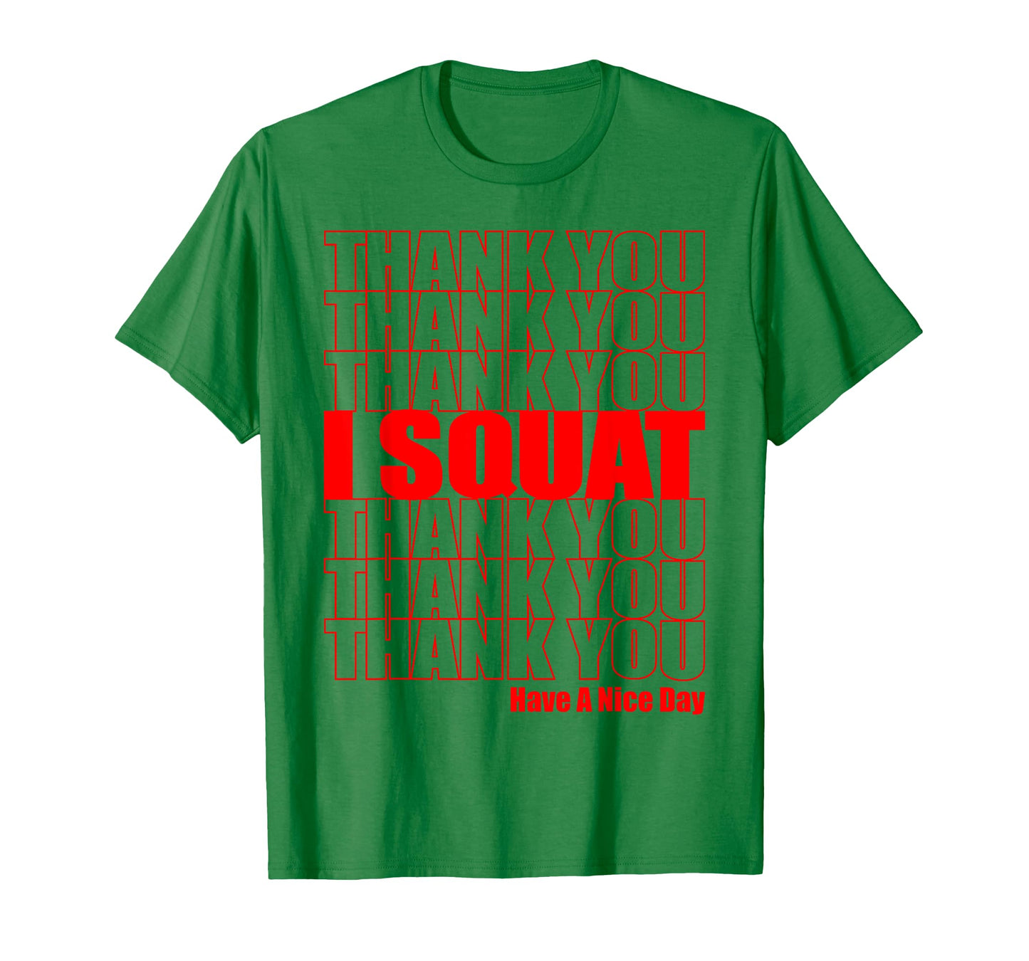 Thank You I Squat Cute Gym and Fitness for Men and Women T-Shirt