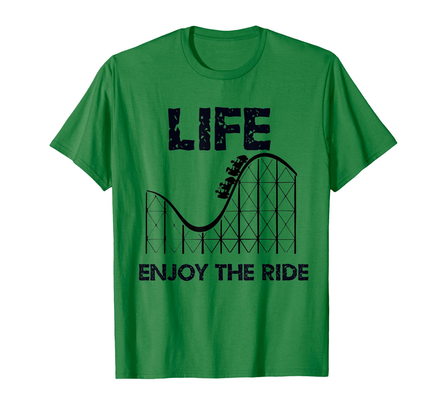 Life Is A Rollercoaster, Enjoy The Ride T-Shirt