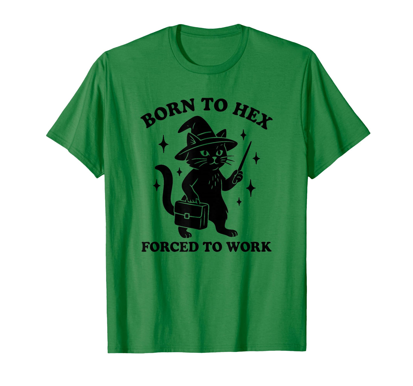 Born to Hex Forced to Work T-Shirt
