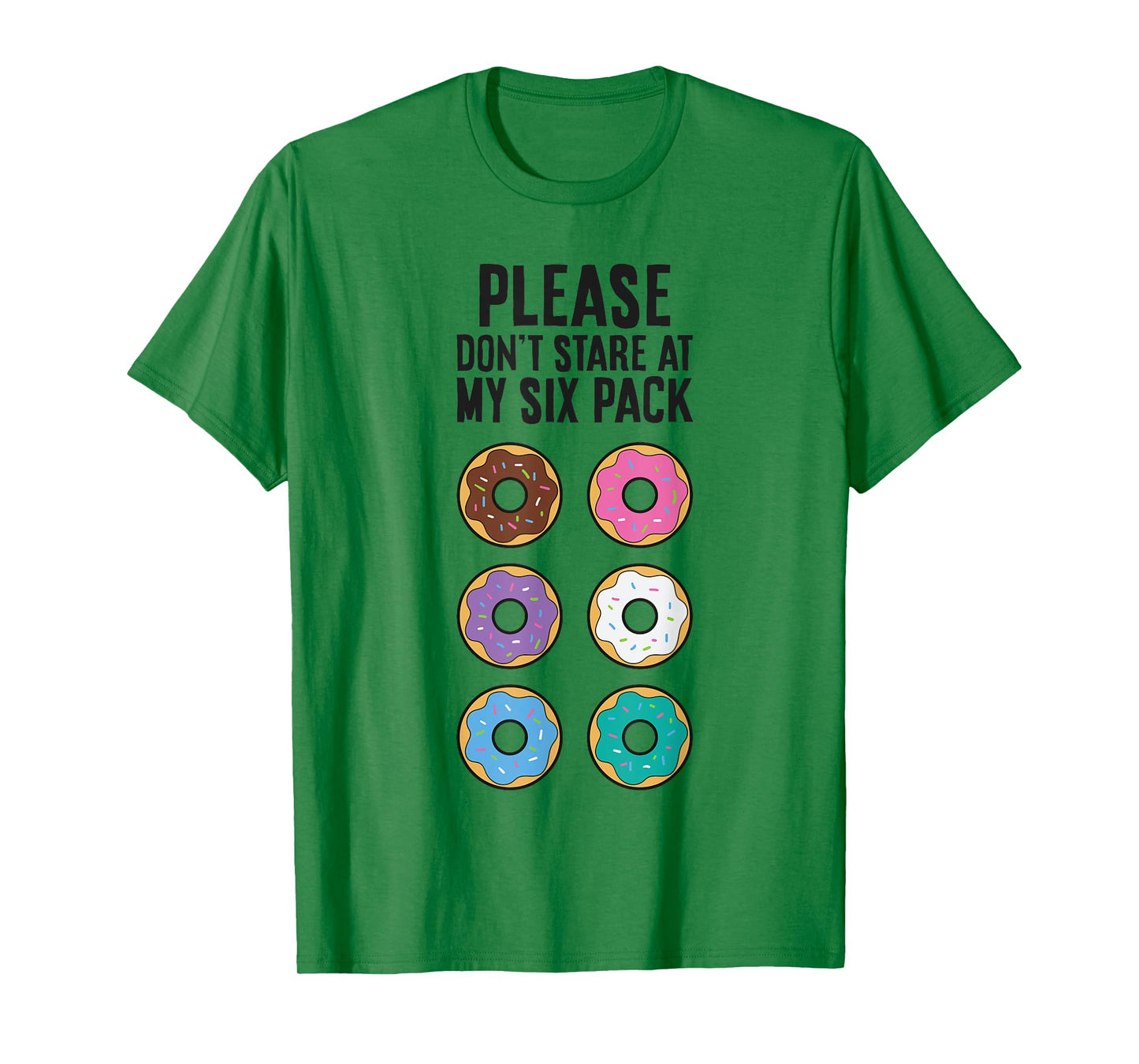 Please Don't Stare At My Six Pack Funny Donut T-Shirt