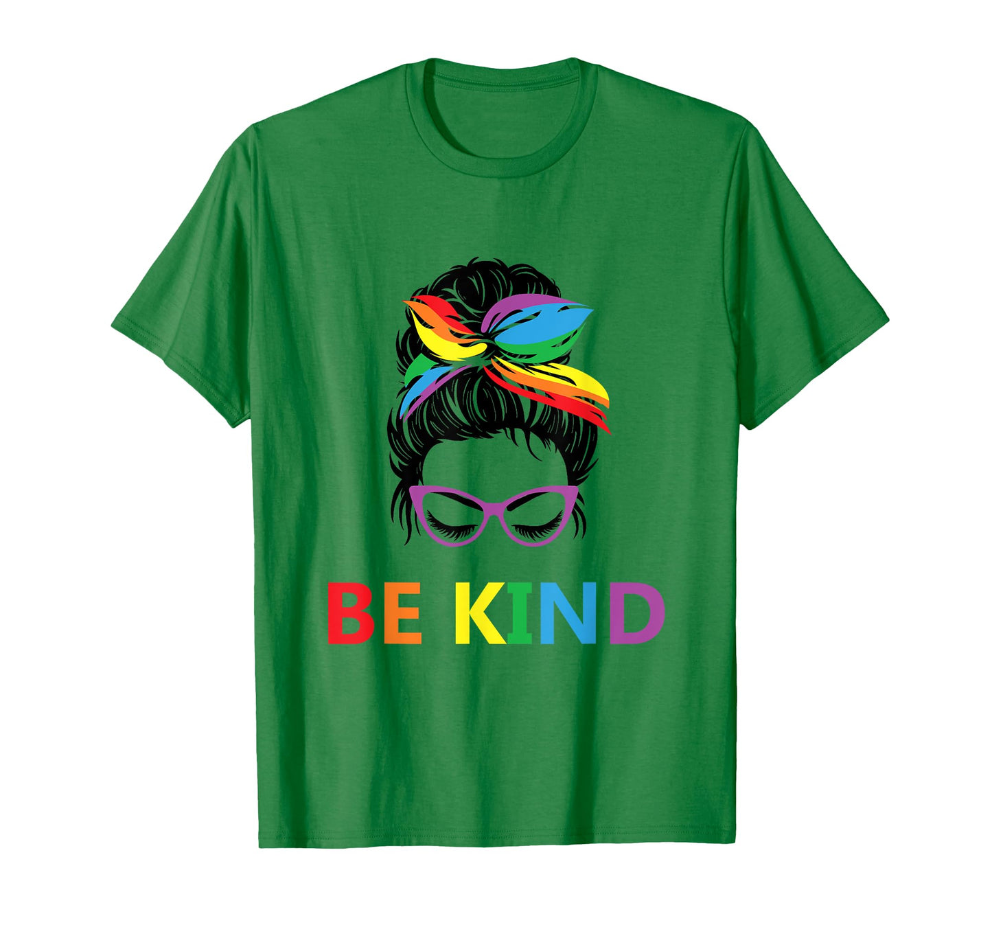 Be Kind Messy Bun Mom Gay Pride Proud Mom Be Yourself LGBTQ T-Shirt