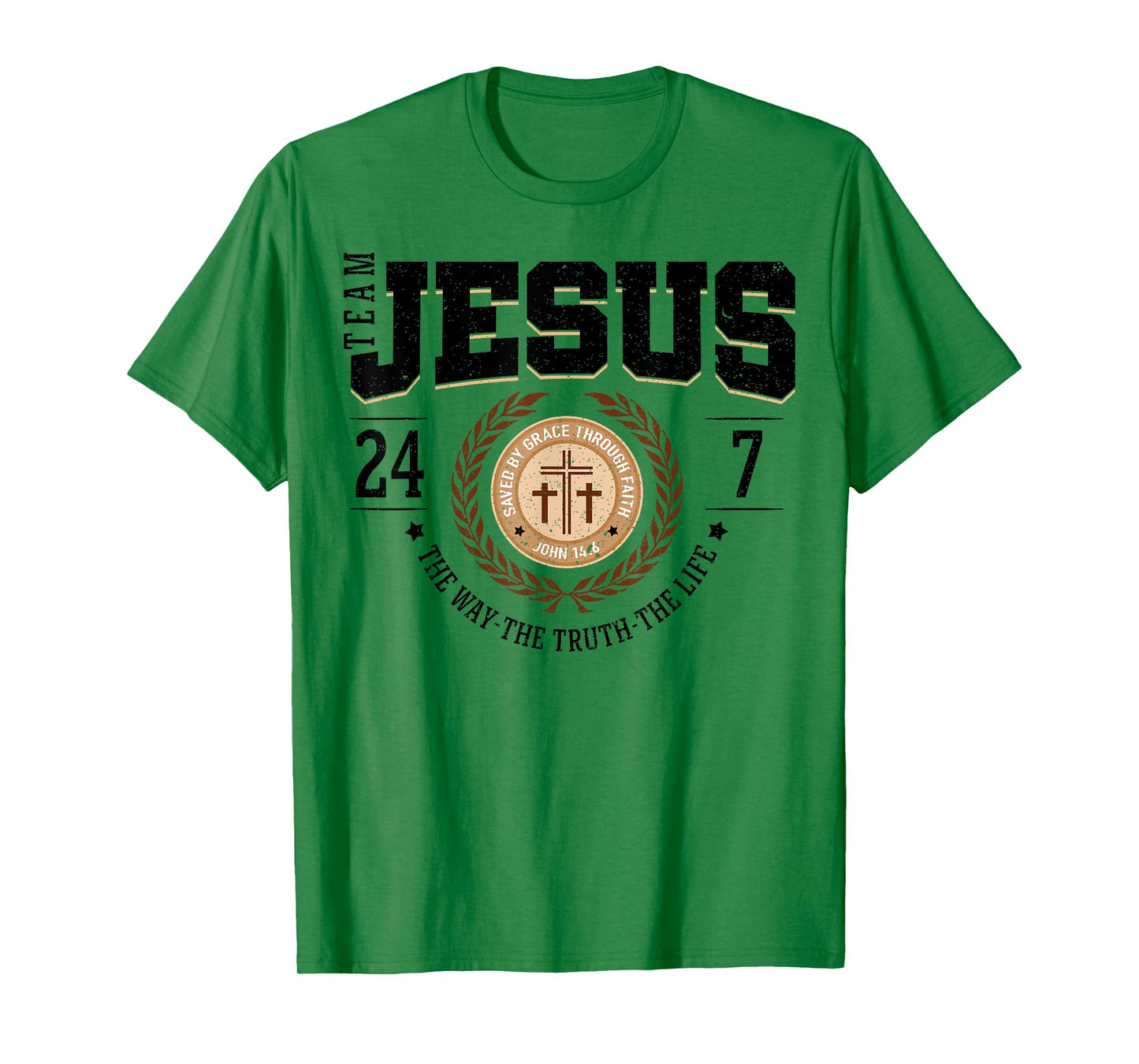 Team Jesus 24 7 The Way The Truth The Life T-Shirt