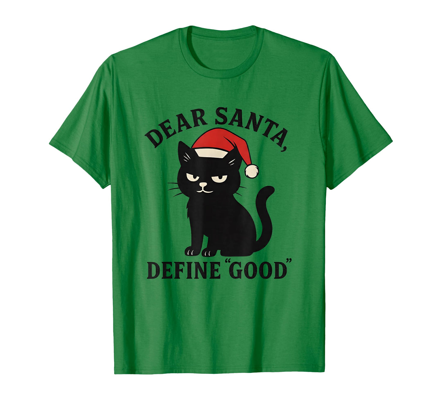Dear Santa, Define Good Women Funny Santa T-Shirt