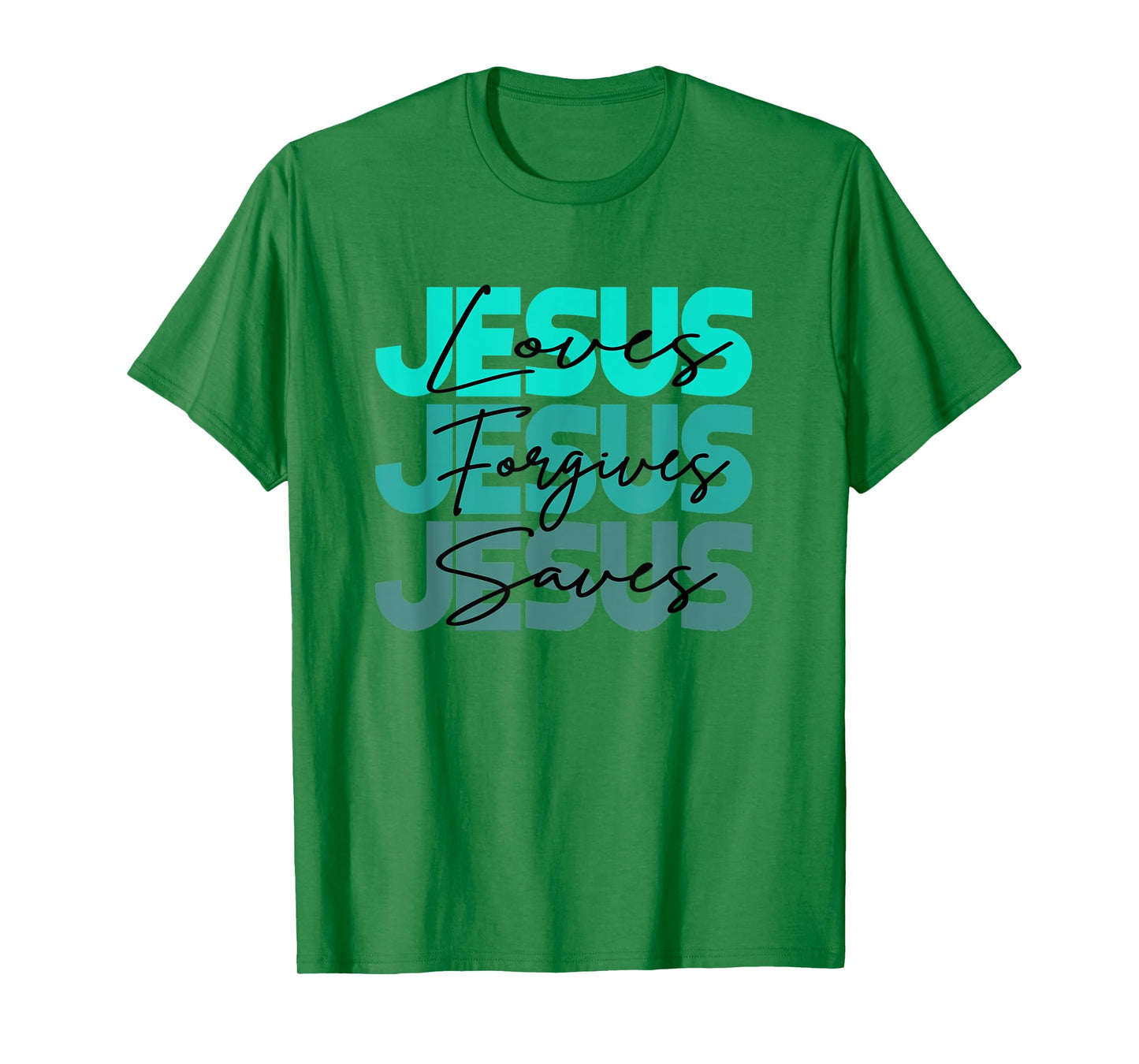 Christian Jesus Loves Jesus Forgives Jesus Saves Religion T-Shirt