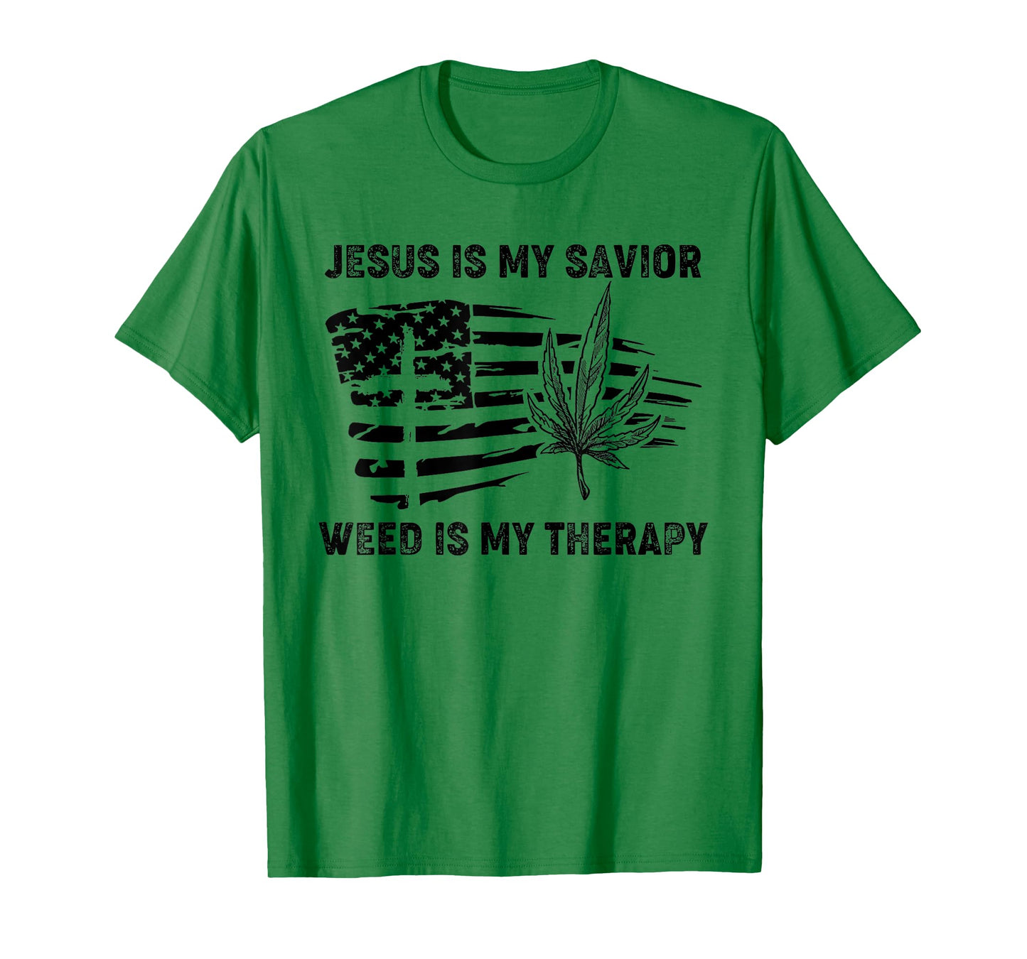 Jesus Is My Savior Weed Is My Therapy T-Shirt