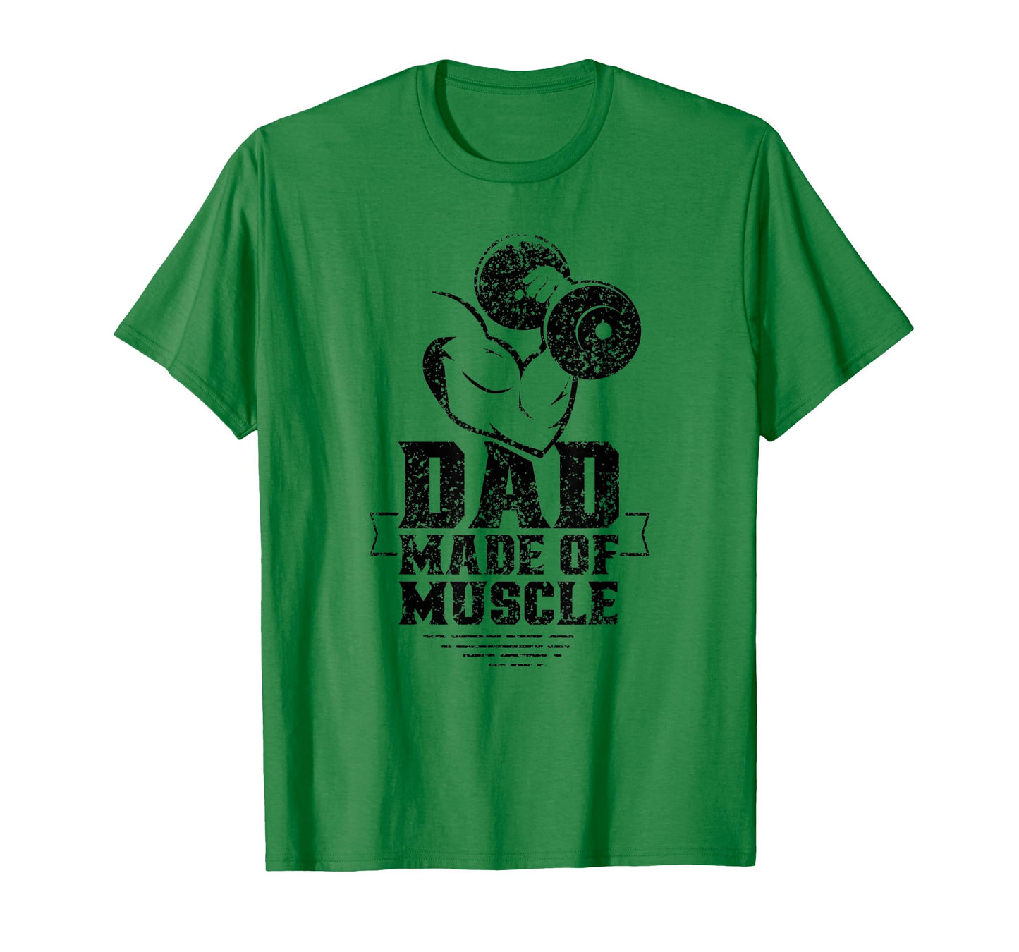 Dad Made Of Muscle Gym Weightlifting Workout Training T-Shirt