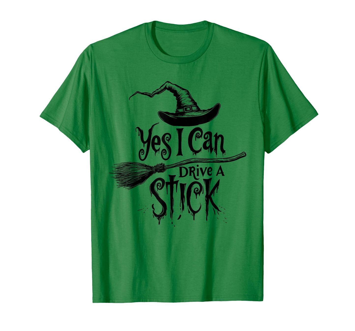 Yes I Can Drive A Stick Funny Halloween Spooky Witch T-Shirt