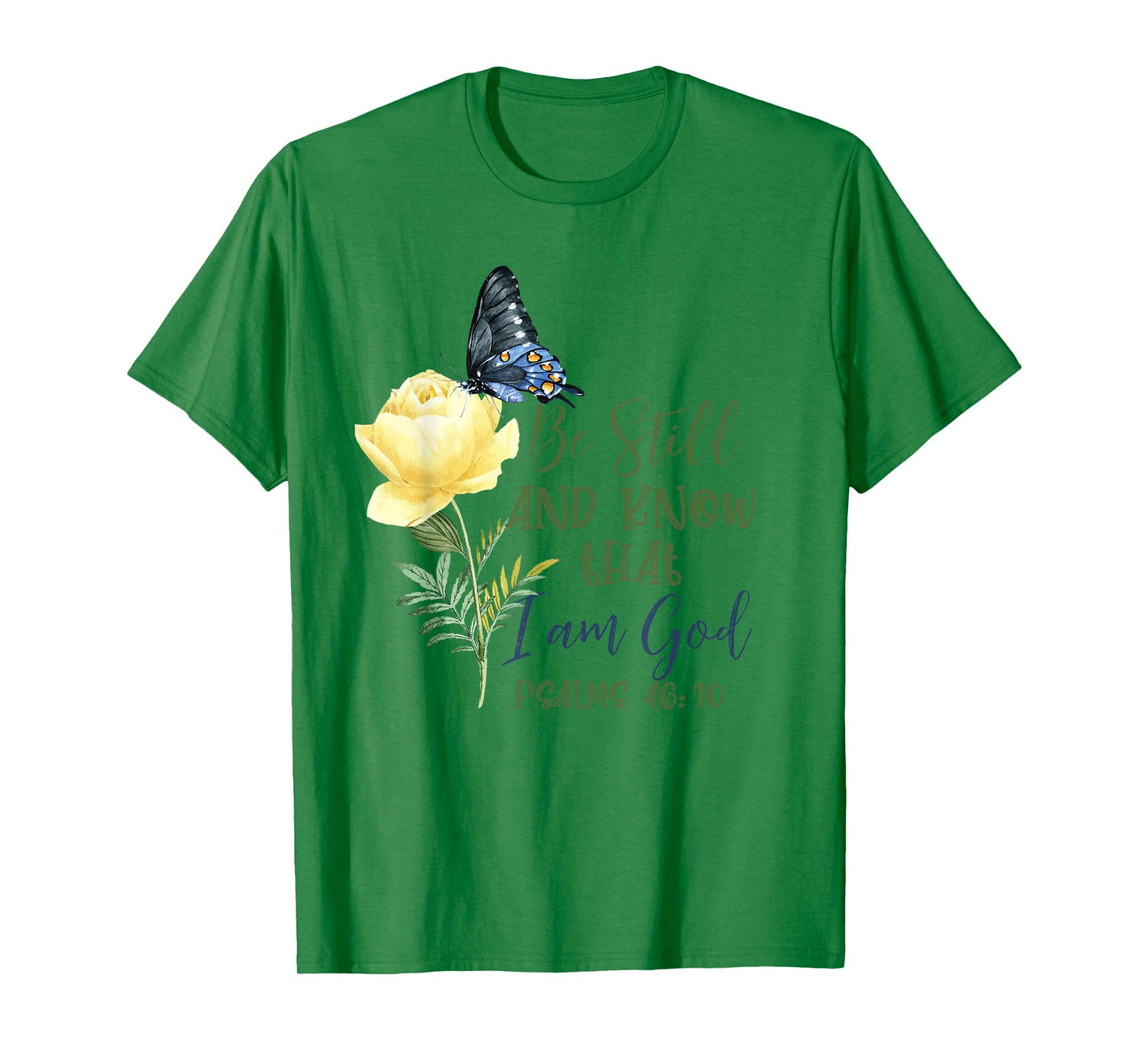 Christian Bible Verse Psalm 46:10 Flower Butterfly T-Shirt