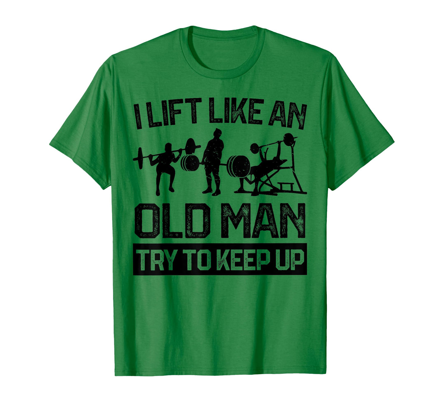 I Lift Like An Old Man Kraftsport Weightlifting Bodybuilder T-Shirt