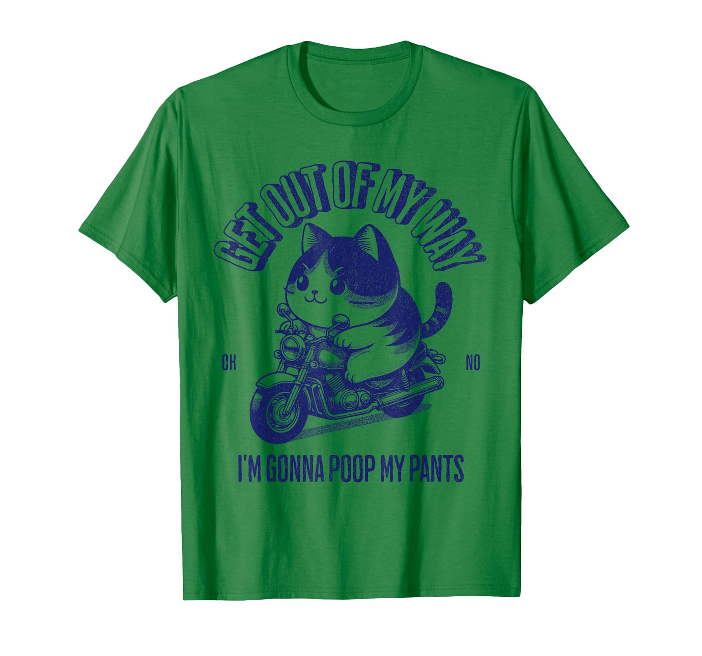 Get Out of My Way Gonna Poop My Pants Funny Adult Humor Meme T-Shirt