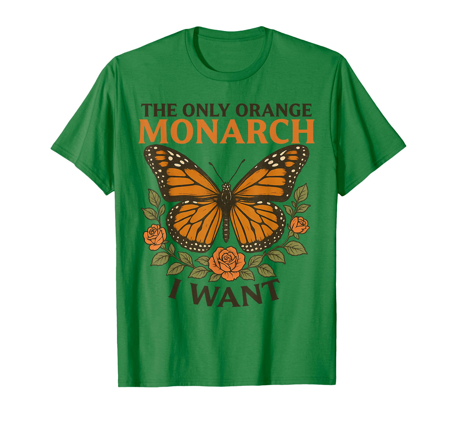 Funny The Only Orange Monarch I Want Butterfly Vintage T-Shirt