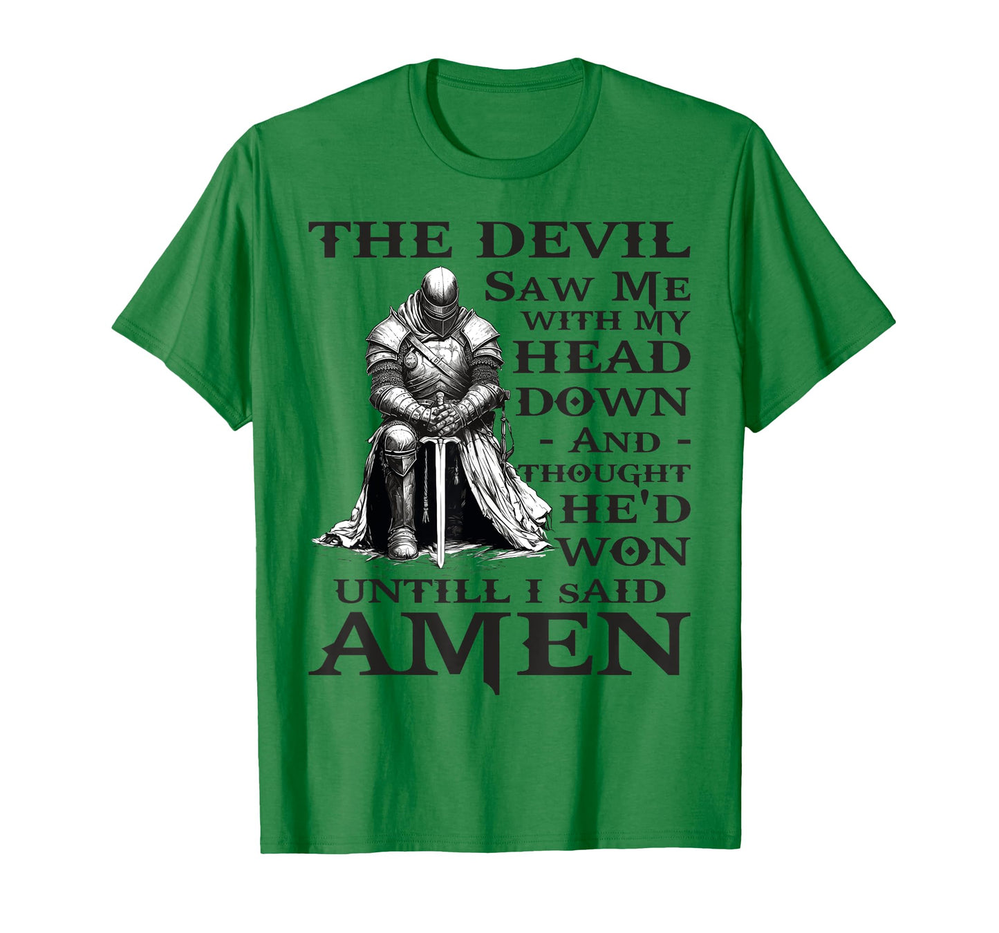 The Devil Saw Me With My Head Down christian T-Shirt