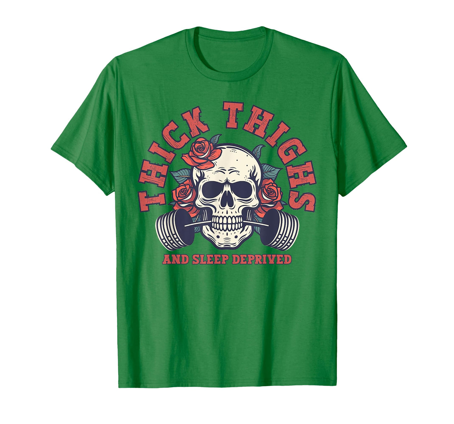 Thick Thighs And Sleep Deprived Funny Skull Gymer T-Shirt