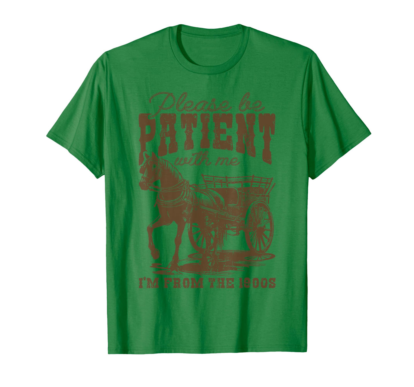 Please Be Patient with Me I'm from the 1900s T-Shirt