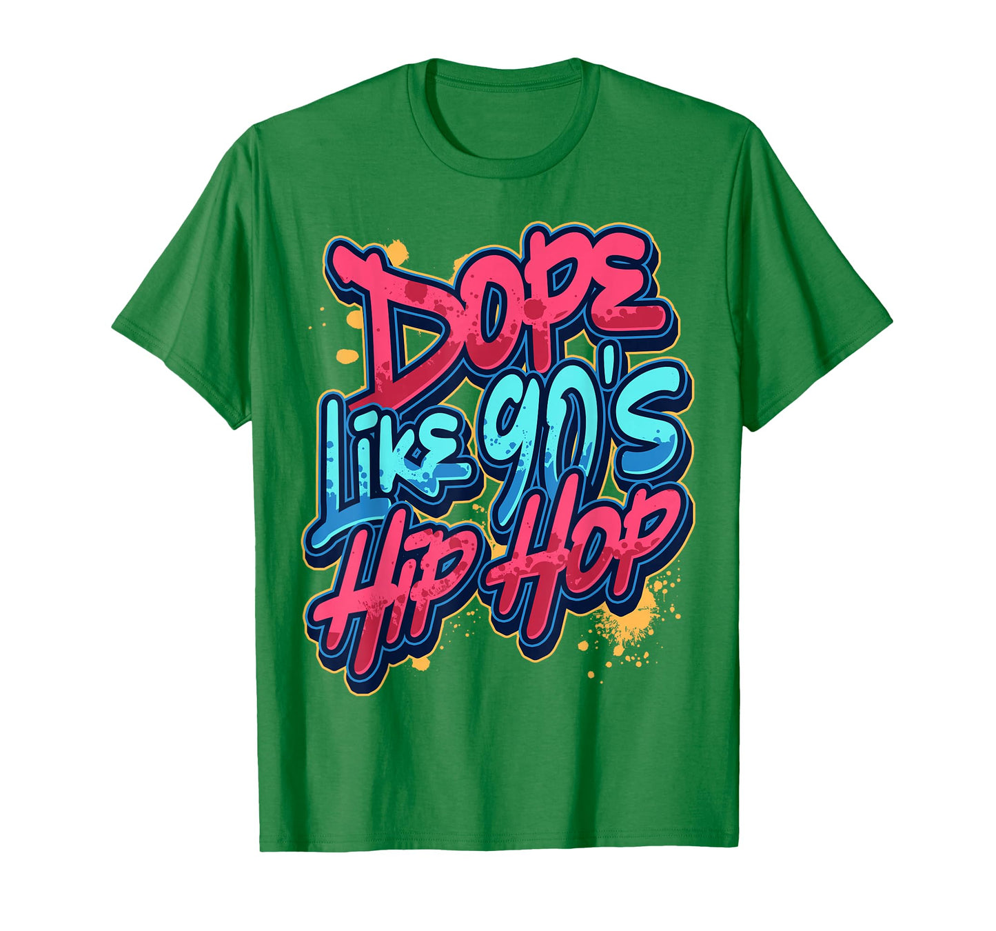 Hip Hop 90's Music Dope For Rapper Hipster Musician Gangster T-Shirt