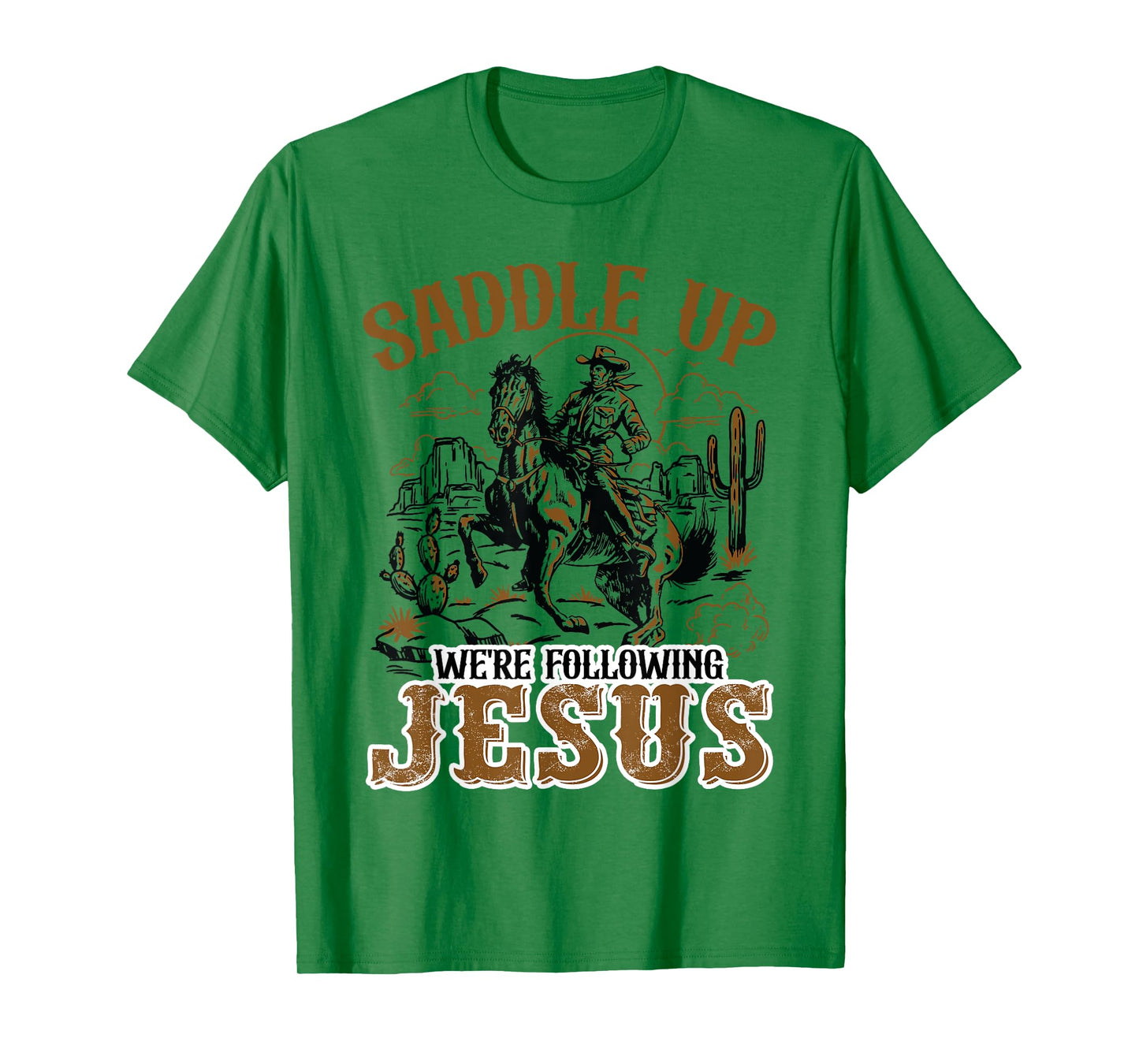 Saddle Up We're Following Jesus, Christian Cowboy Dad Outfit T-Shirt