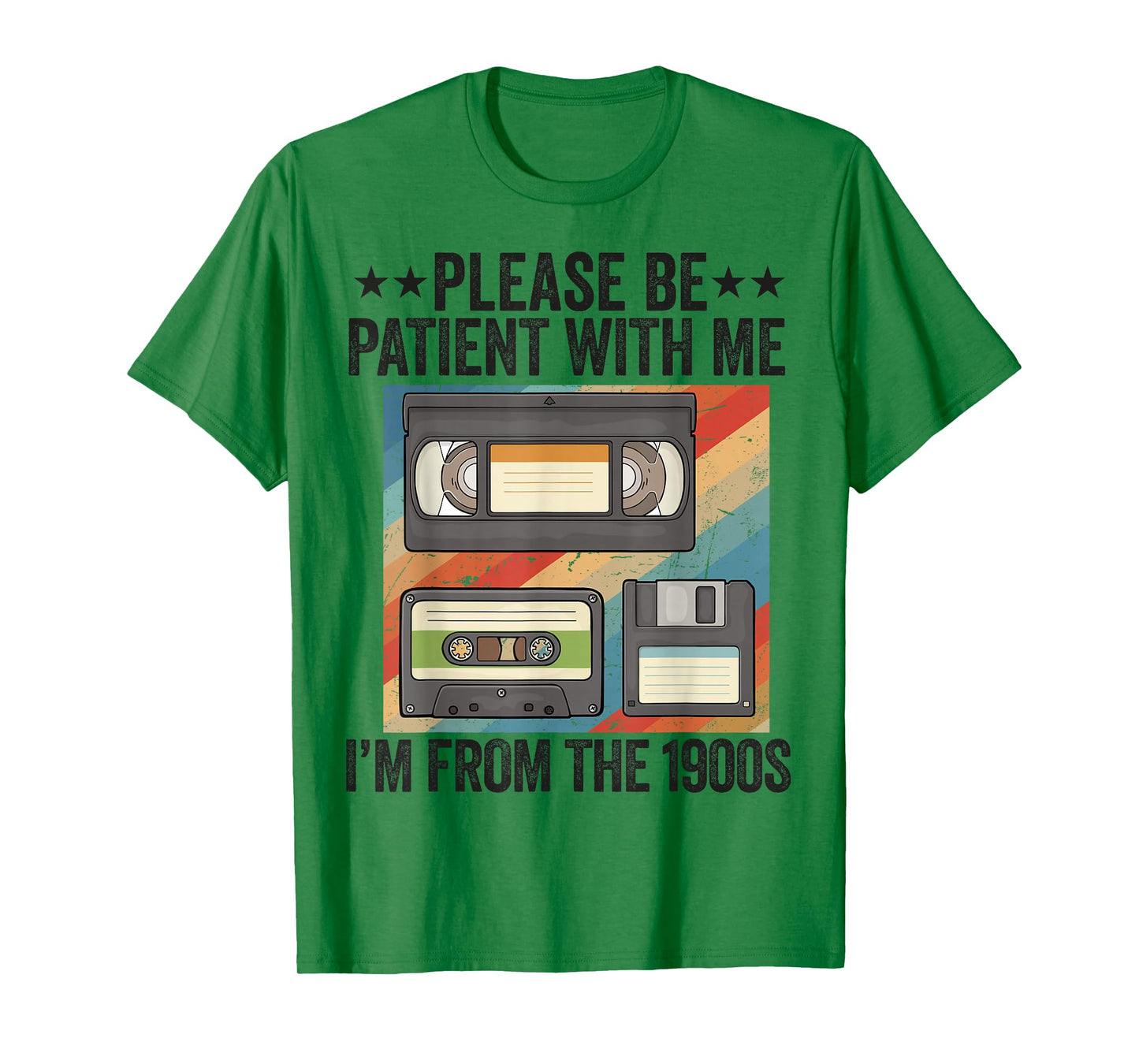 Be Patient With Me I'm From The 1900s T-Shirt