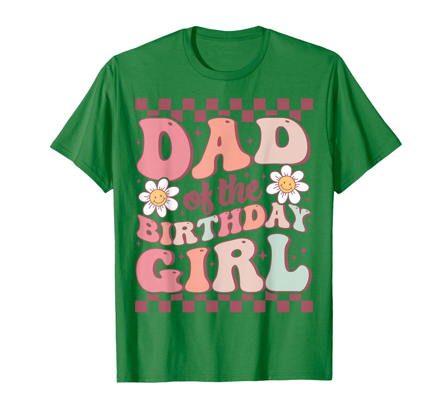 Dad of The Birthday Girl Retro Family Groovy Birthday Party T-Shirt