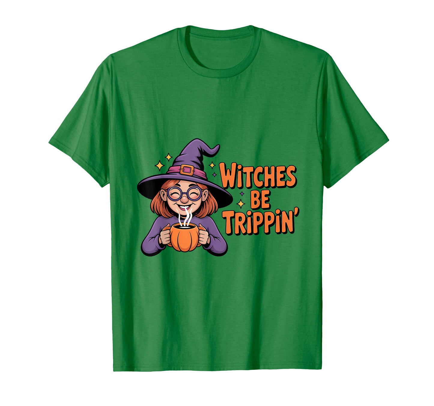 Witches Be Trippin' Halloween Witch Fun T-Shirt