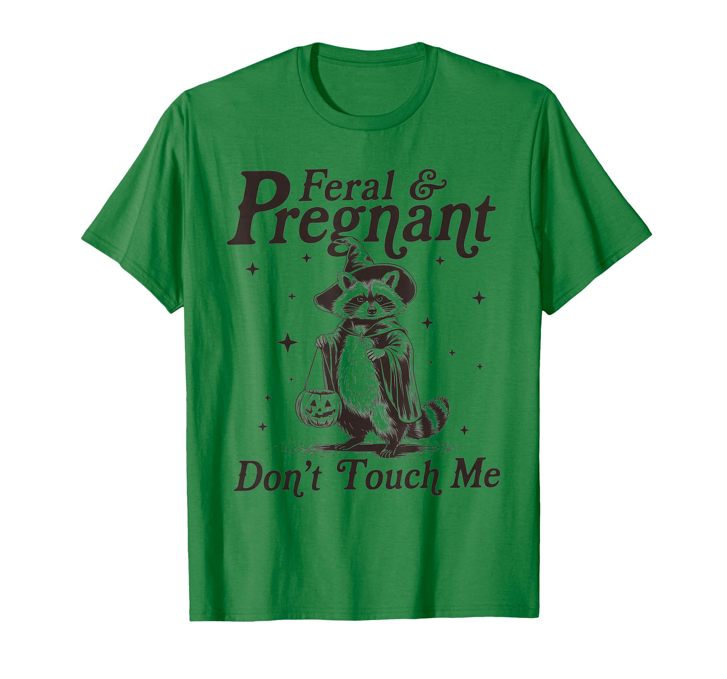 Feral and Pregnant Don't Touch Me Raccoon Halloween T-Shirt