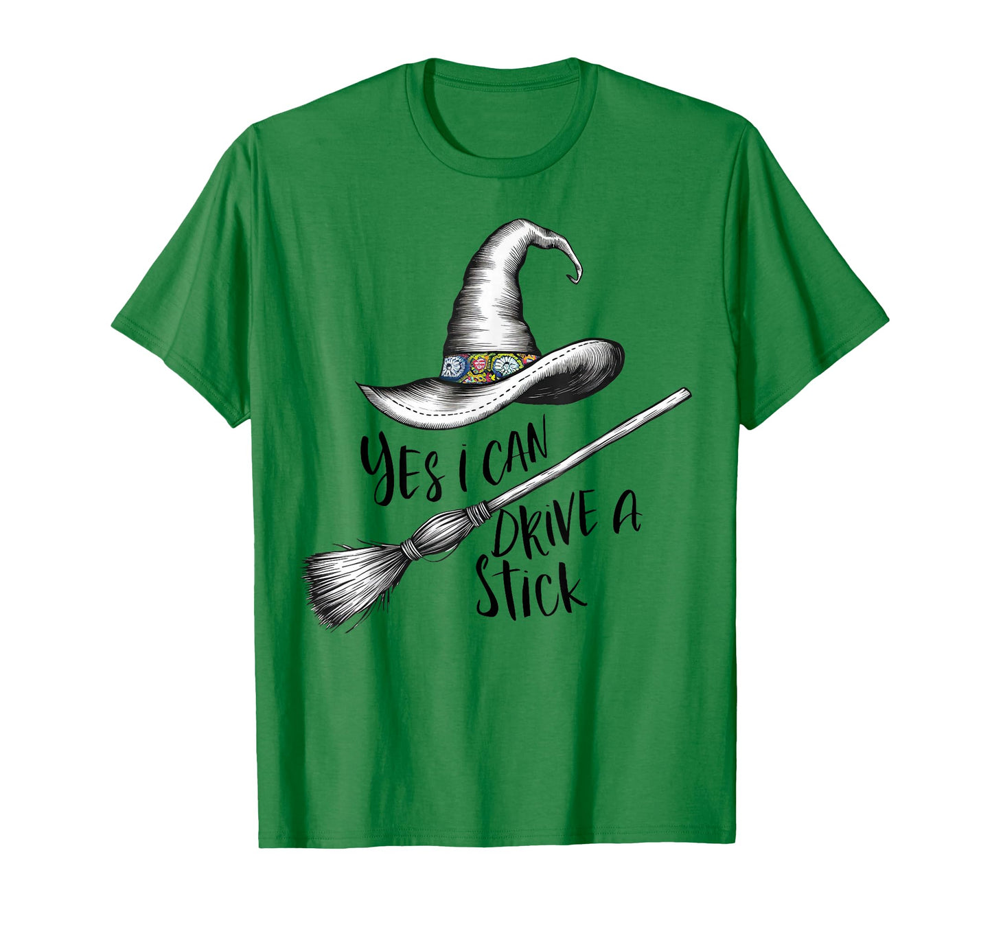 Yes I Can Drive A Stick Funny Halloween Spooky Witch Mom T-Shirt