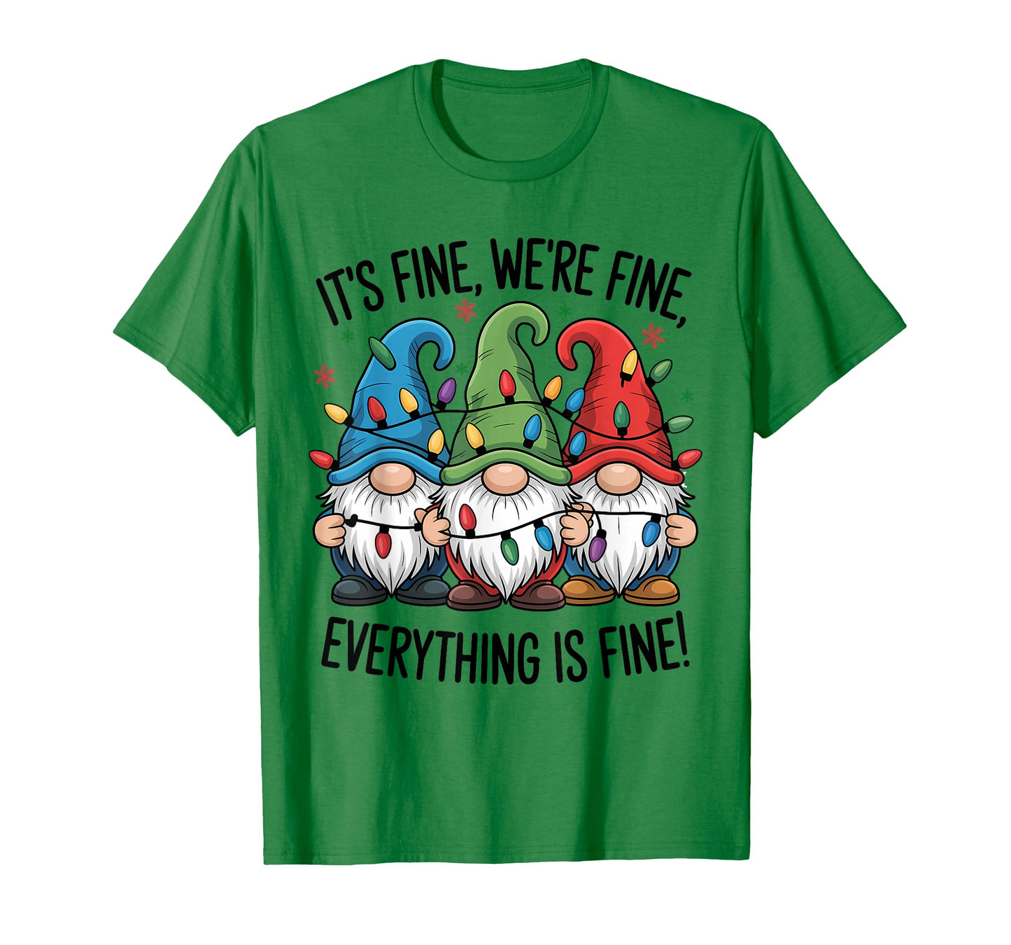It's Fine We're Fine Everything is Fine Gnome Lights Xmas T-Shirt