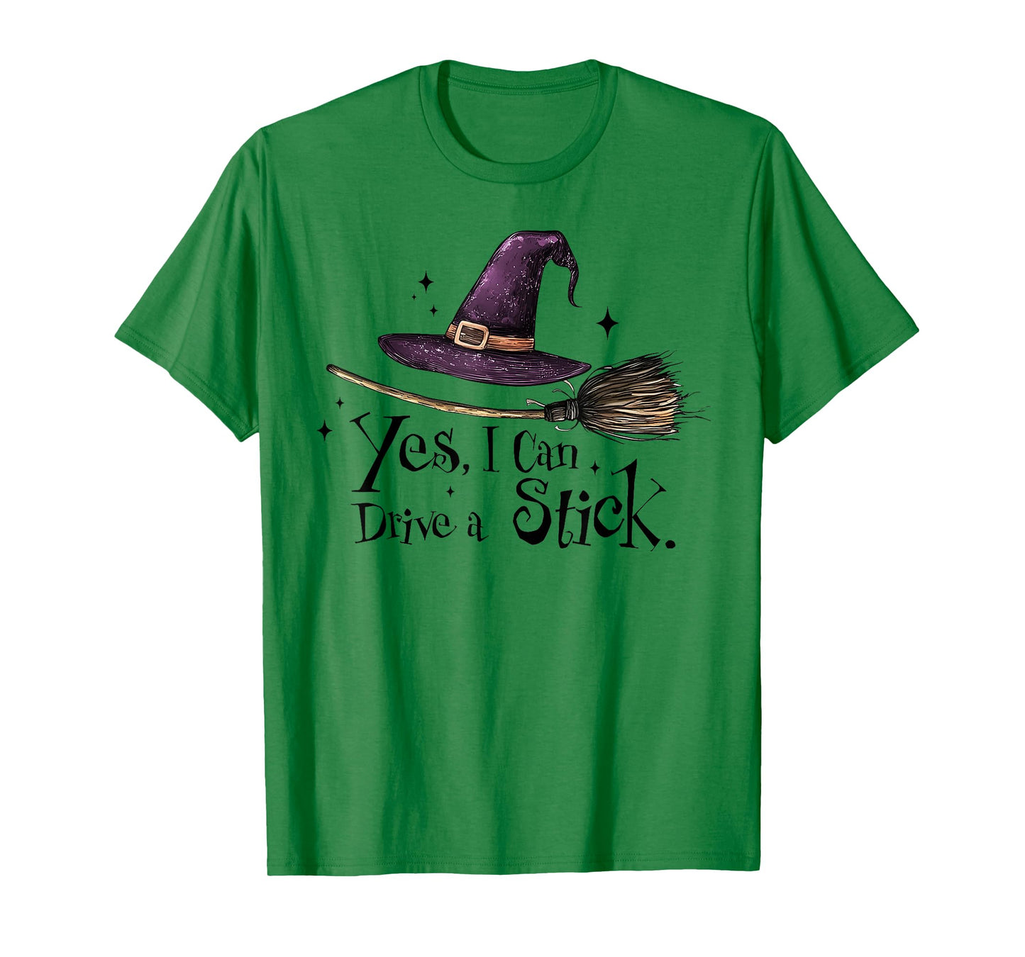 Yes I Can Drive A Stick Funny Halloween Witch Spooky Girls T-Shirt
