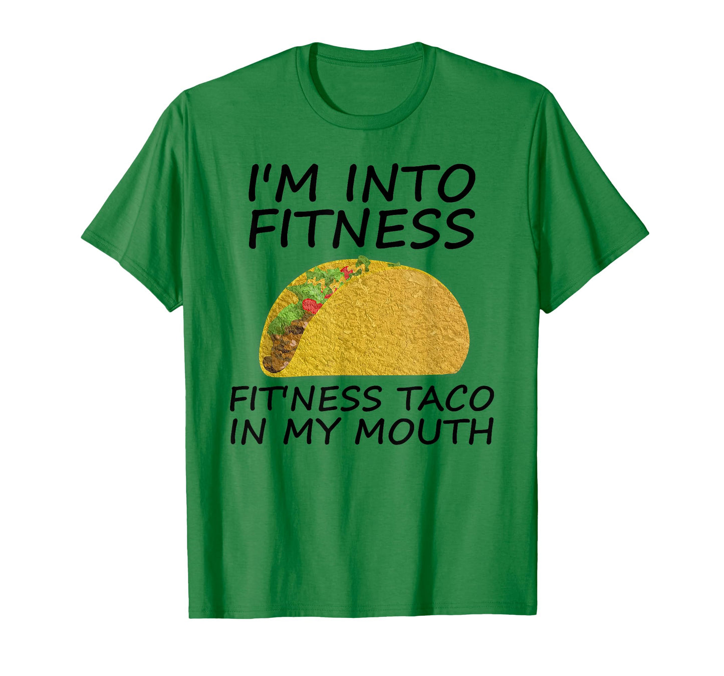 Funny Fitness T Shirts I'm Into Fitness Taco Shirt T-Shirt