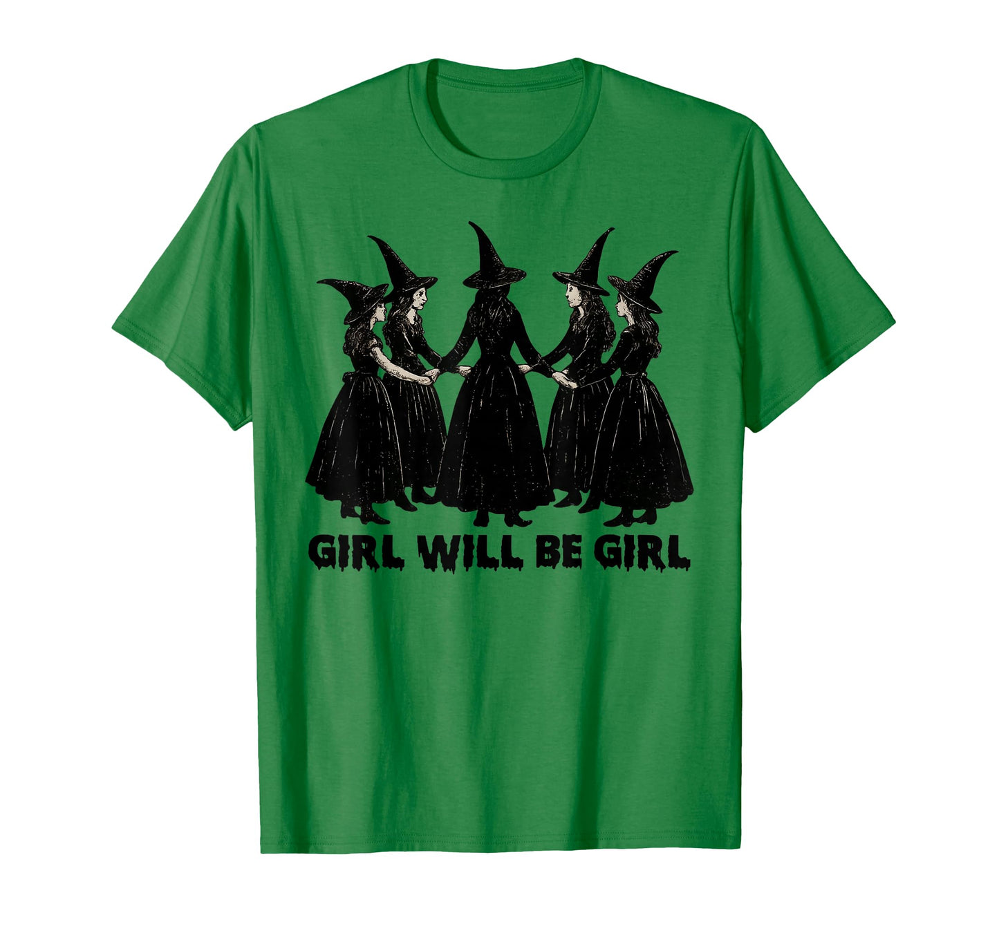 Girl Will Be Girl, Funny Witch, Witchy Vintage Vibes T-Shirt