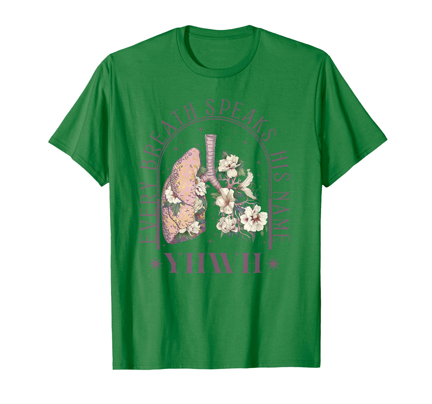 YHWH Every Breath Speaks His Name Floral Lungs Christian T-Shirt