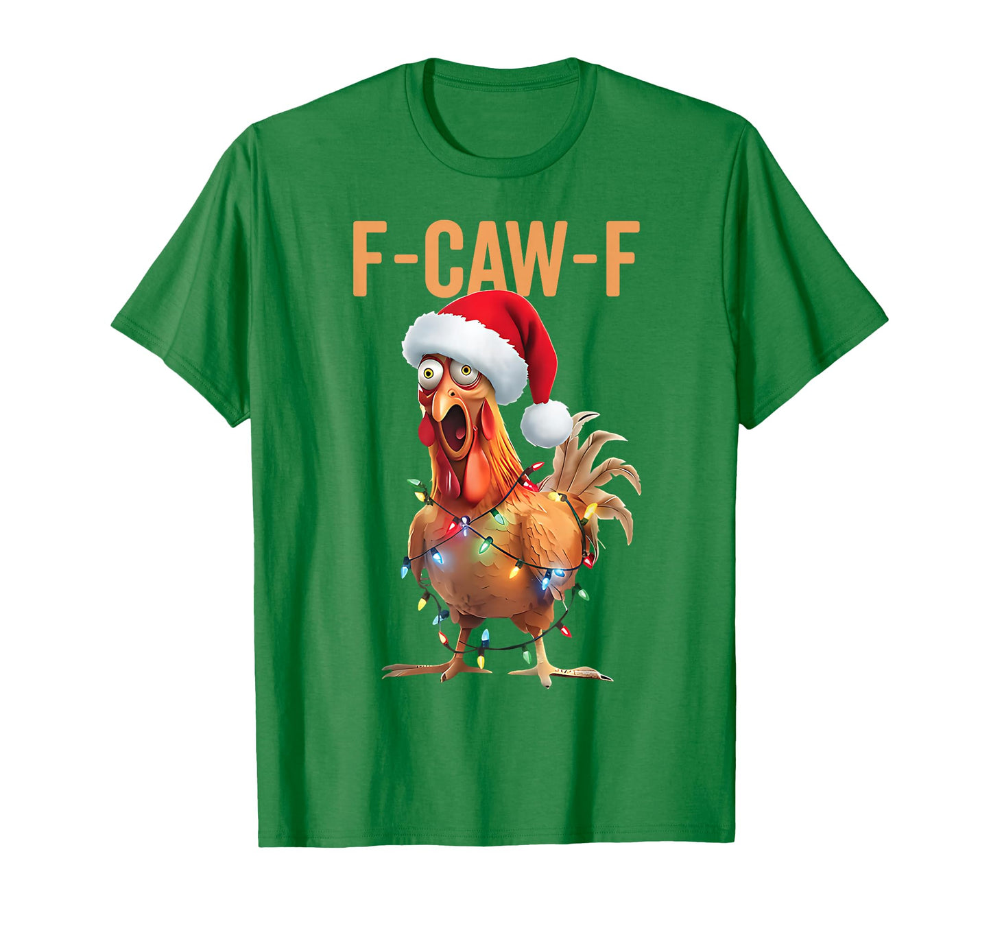 F-Caw-F Funny Chicken Santa Christmas Lights FCAWF Chicken T-Shirt