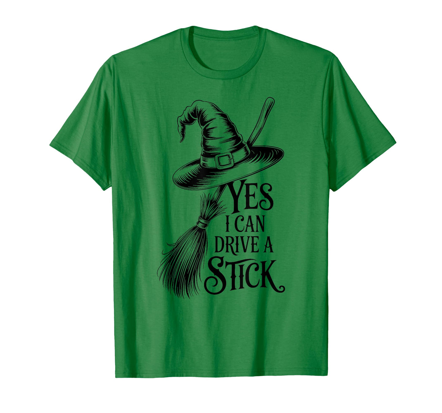 Yes I Can Drive A Stick Halloween Witch Funny T-Shirt