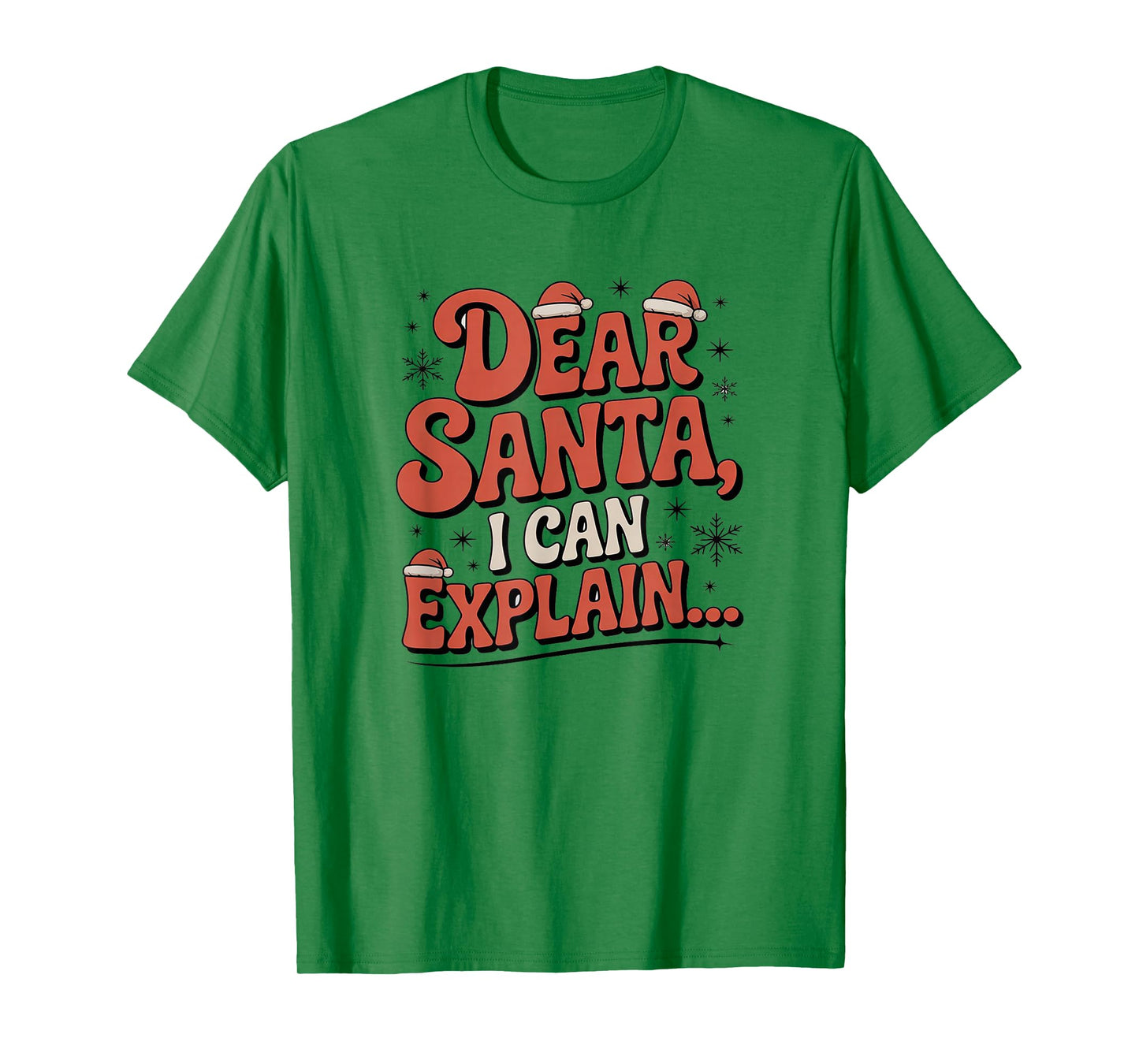 Dear Santa I Can Explain Funny Christmas Holiday Humor Outfi T-Shirt