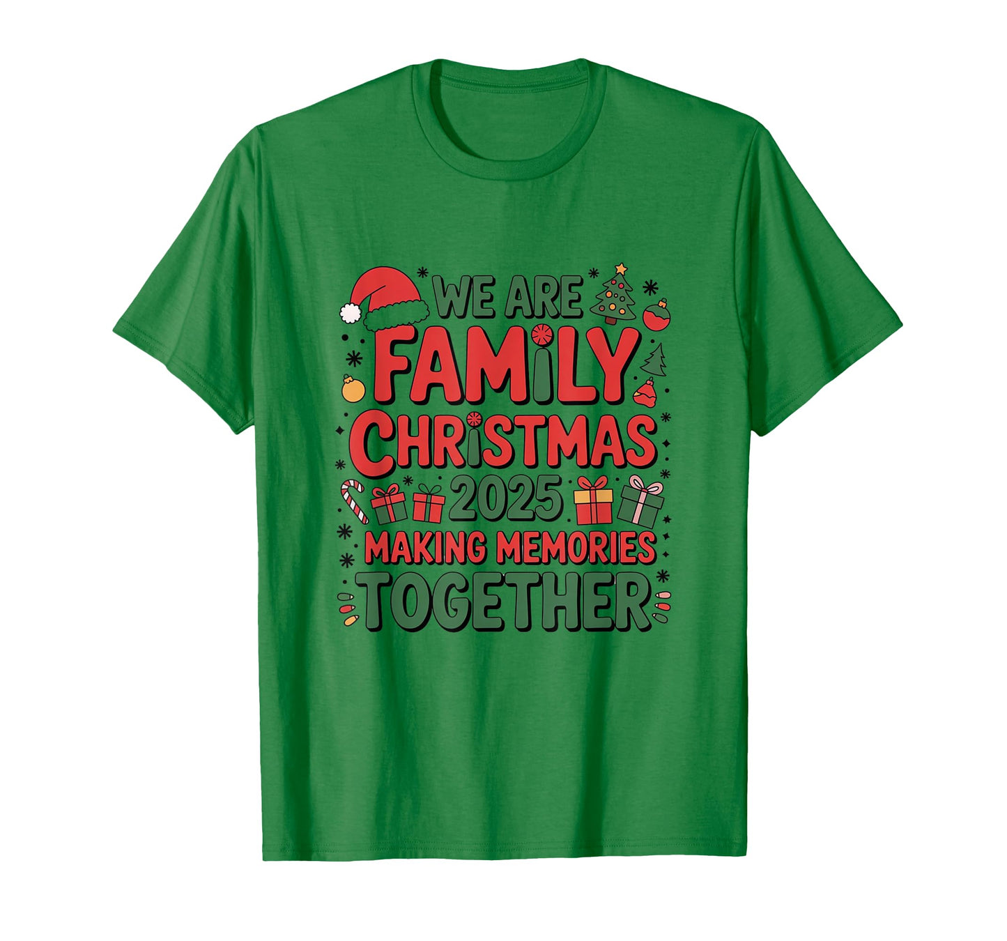 We are Family Christmas 2025 Making Memories Together Xmas T-Shirt