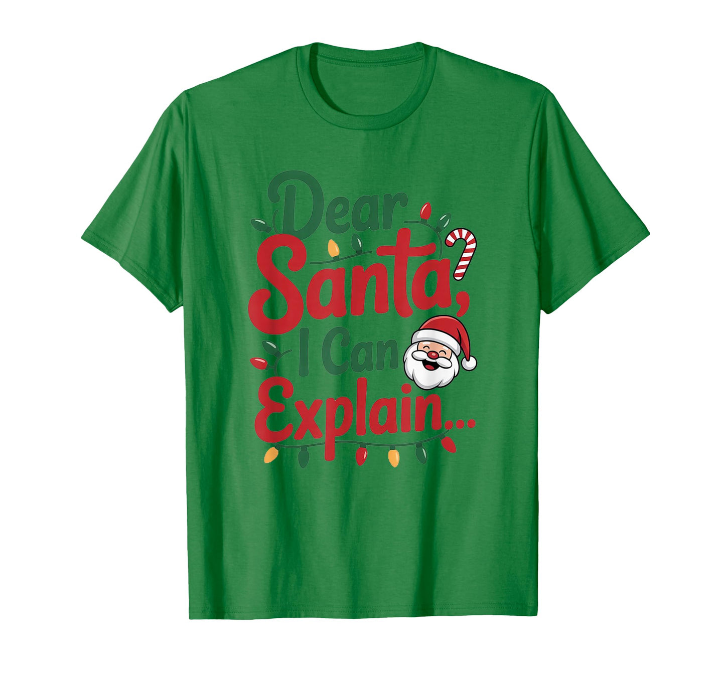 Dear Santa I Can Explain Funny Christmas Holiday Humor Outfi T-Shirt
