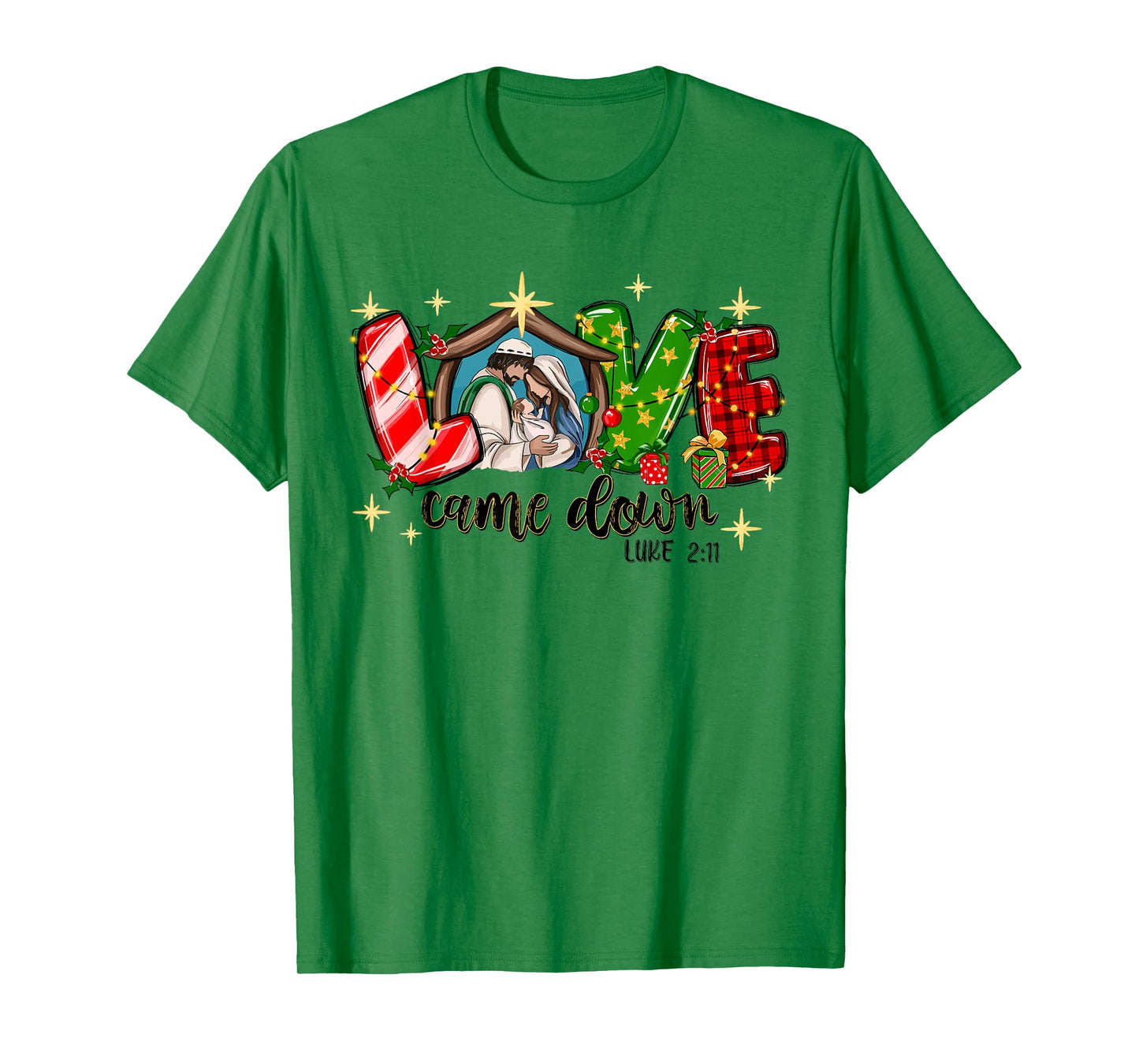 Love Came Down Luke 2:11 Merry Christmas Christian Jesus T-Shirt