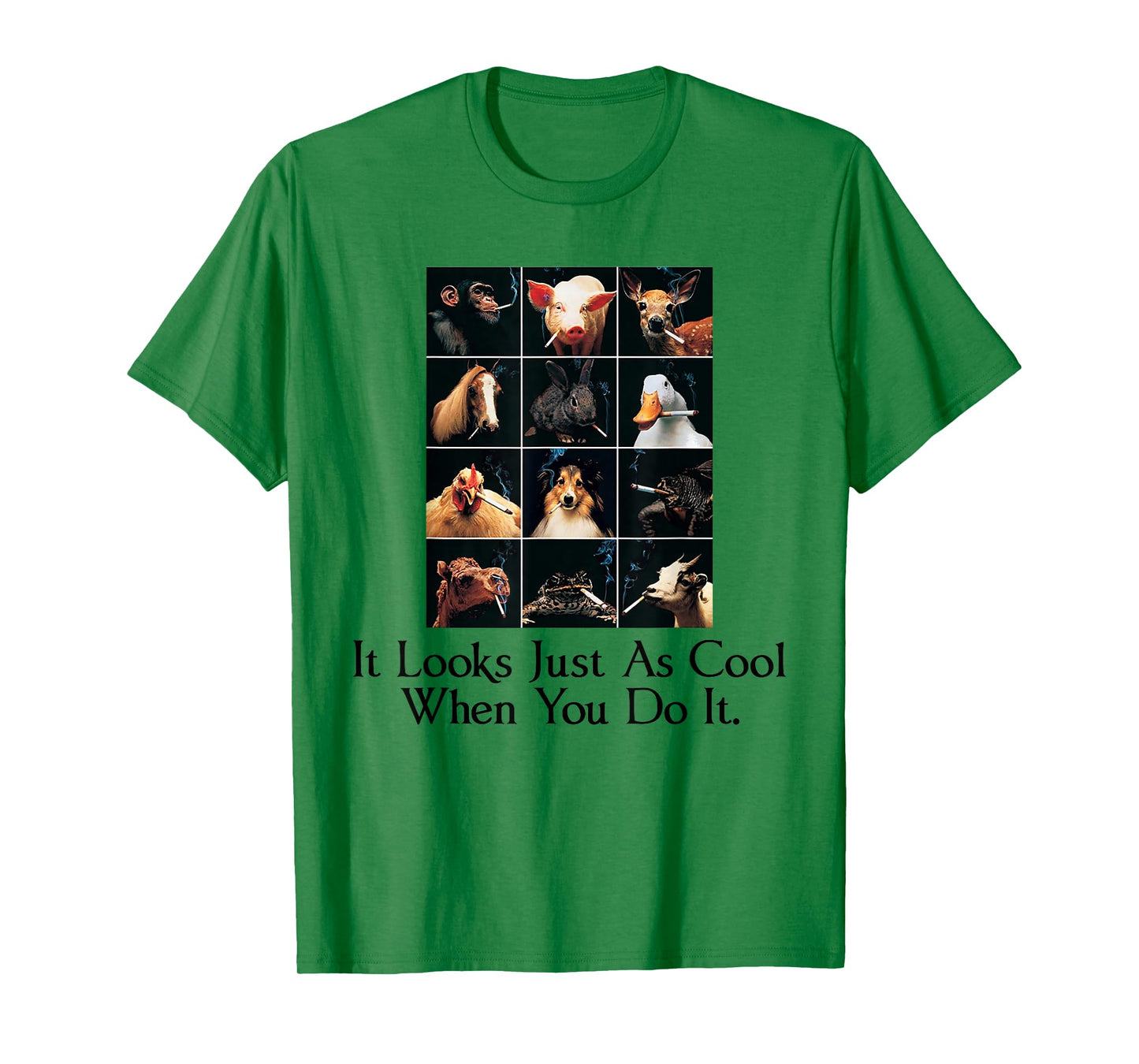It Looks Just As Cool When You Do It Funny Animals Smoking T-Shirt