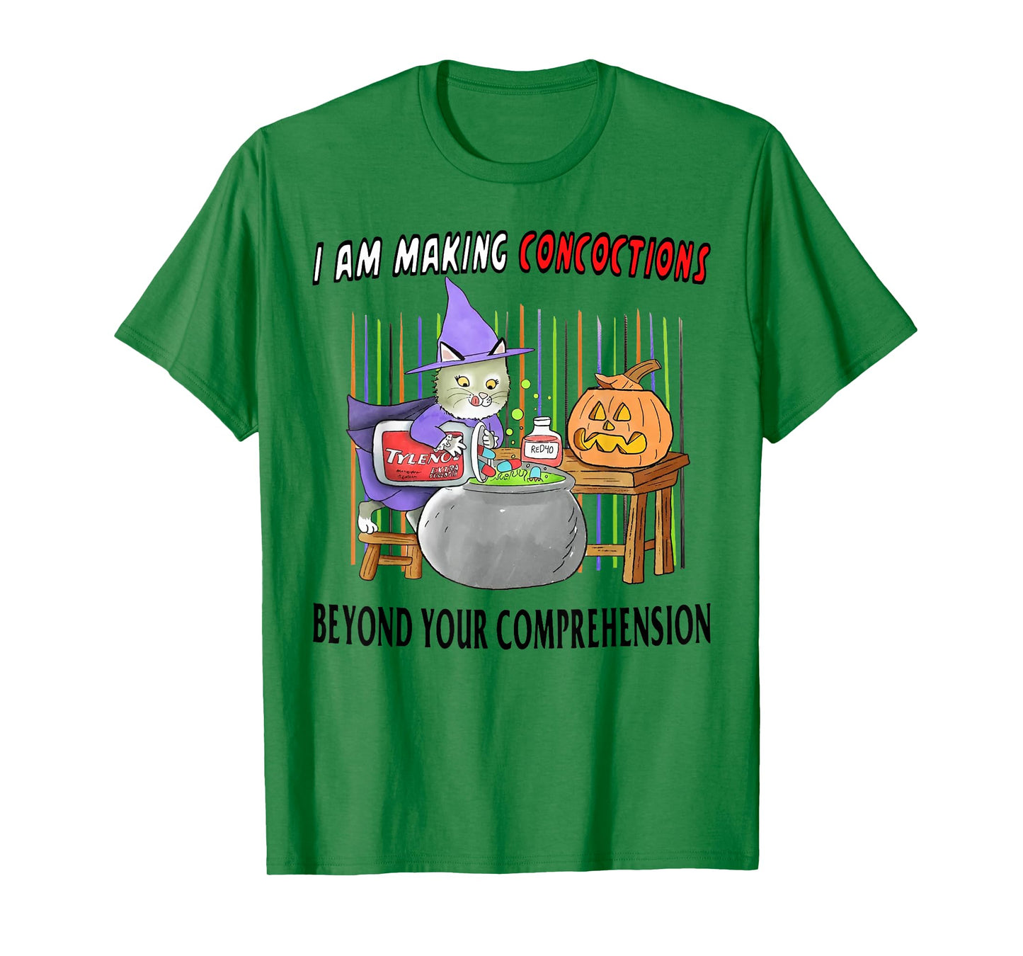 I Am Making Concoctions Beyond Your Comprehension T-Shirt