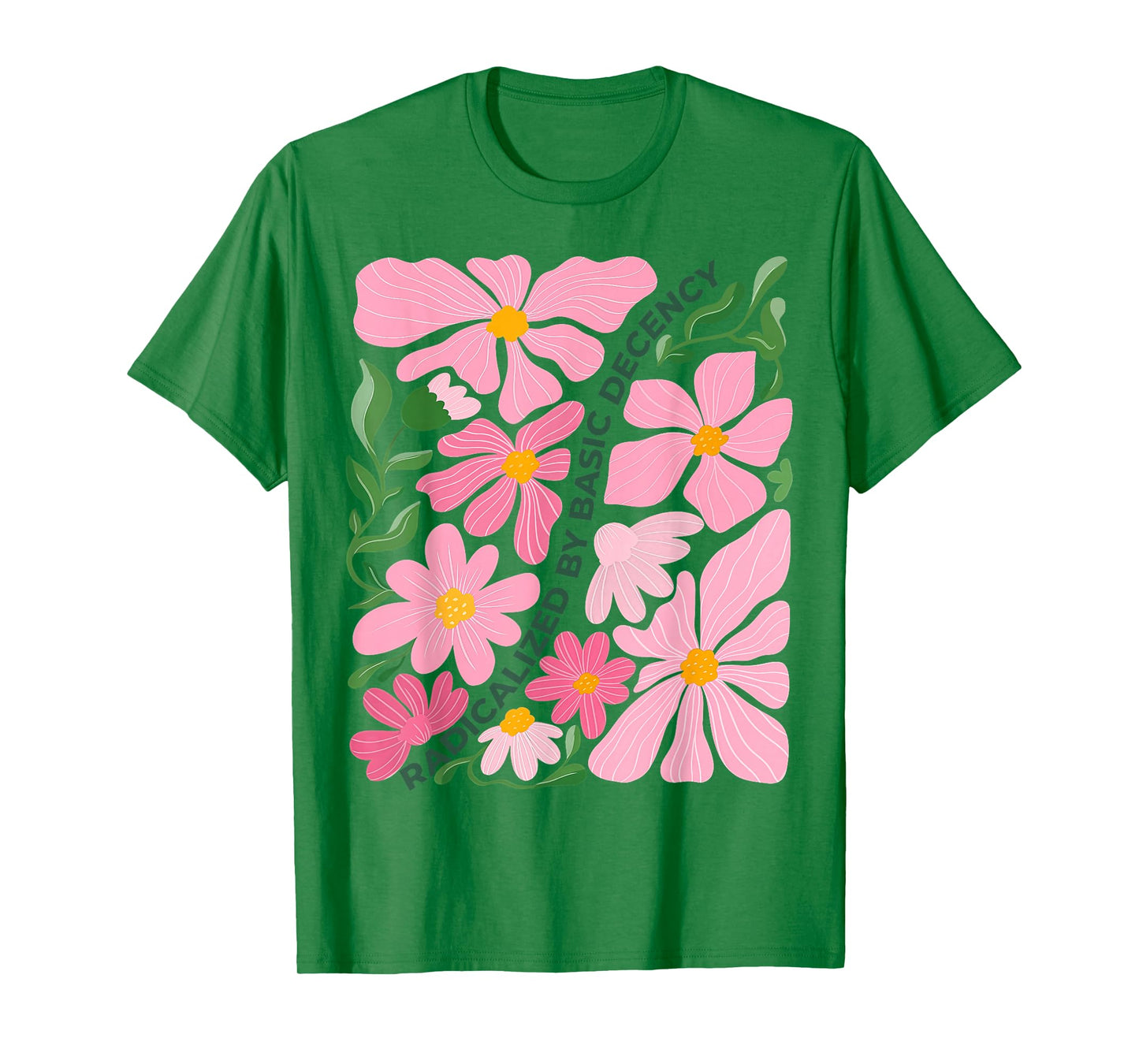 Funny Radicalized By Basic Decency Tee Vintage Floral Womens T-Shirt