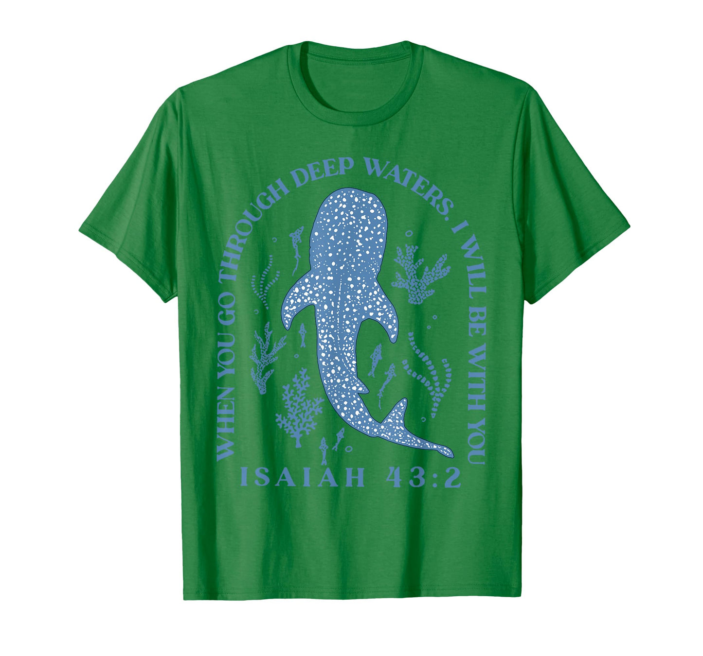 When You Go Through Deep Waters I Will Be With You T-Shirt