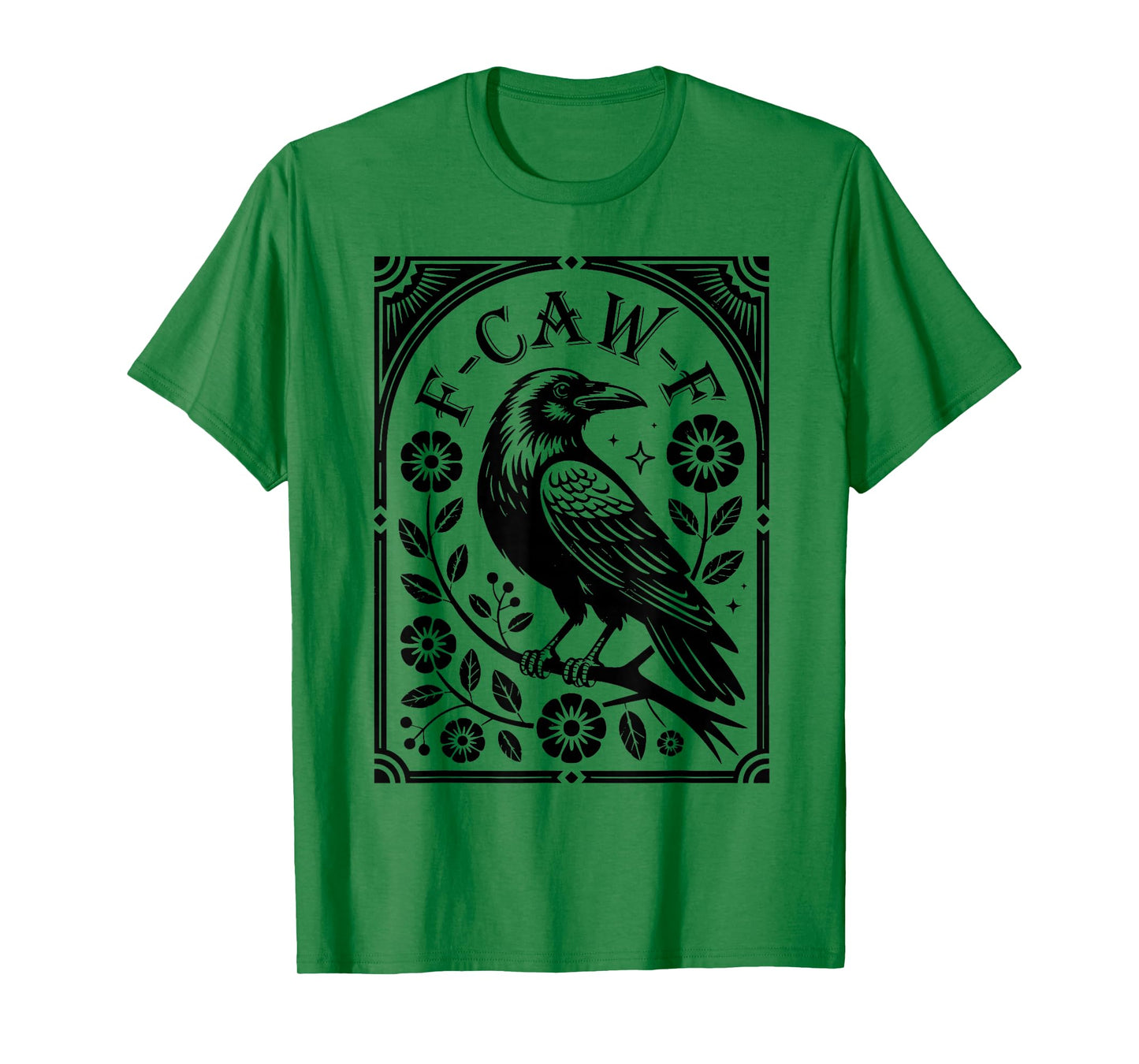 Raven Crow Dark Bird Witchcraft Gothic Midnight F-Caw-F T-Shirt