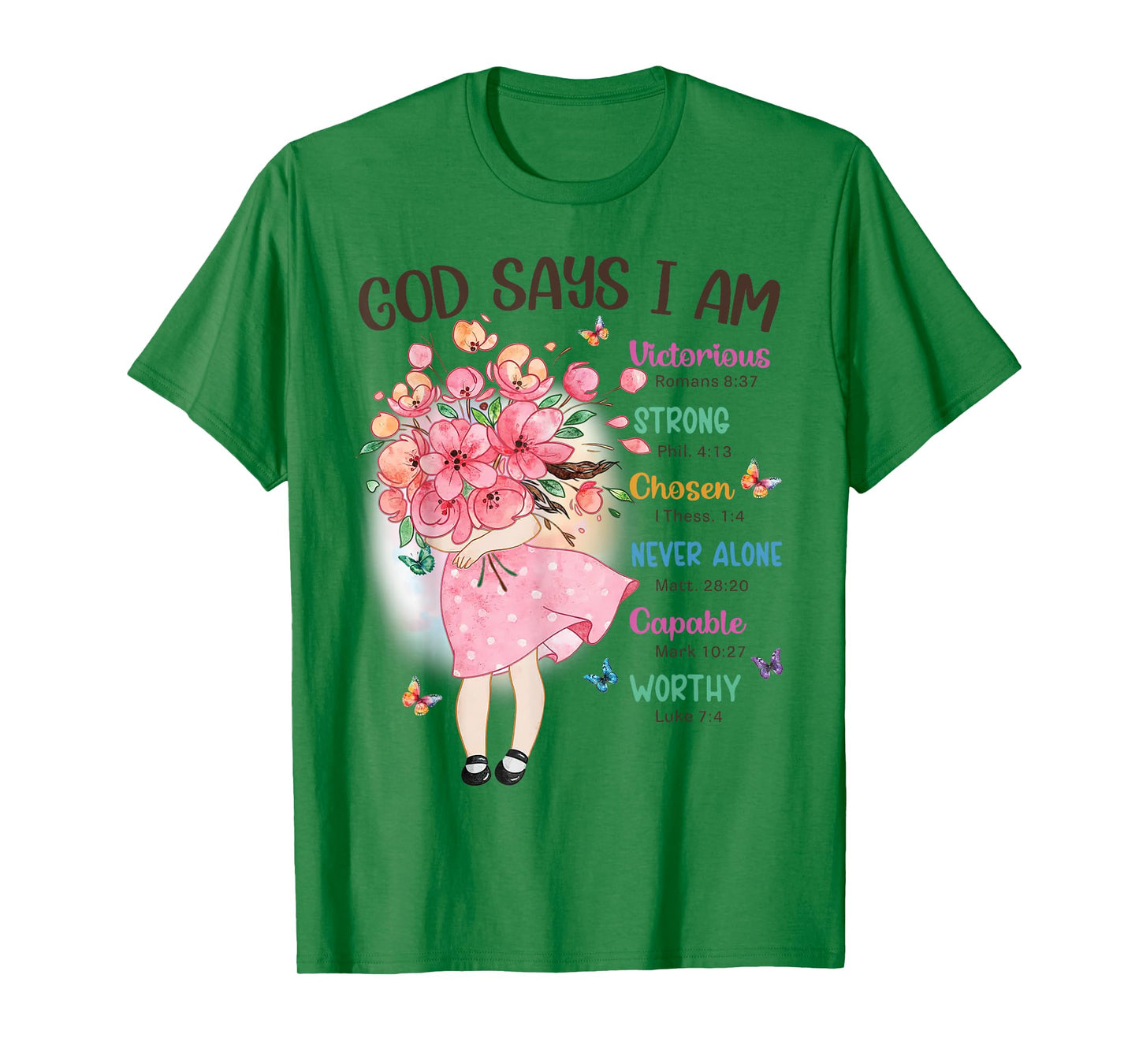 God Says I Am Flowers Christian Bible Verse Kids Girls T-Shirt