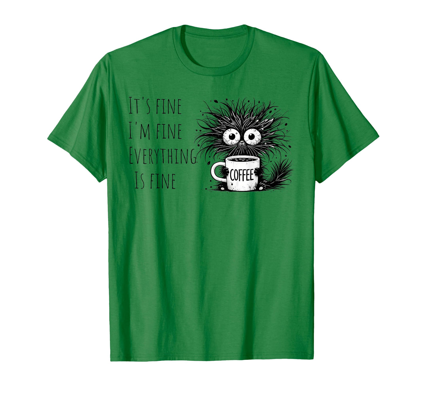 Funny Cat Lover It's Fine I'm Fine Everything is Fine T-Shirt