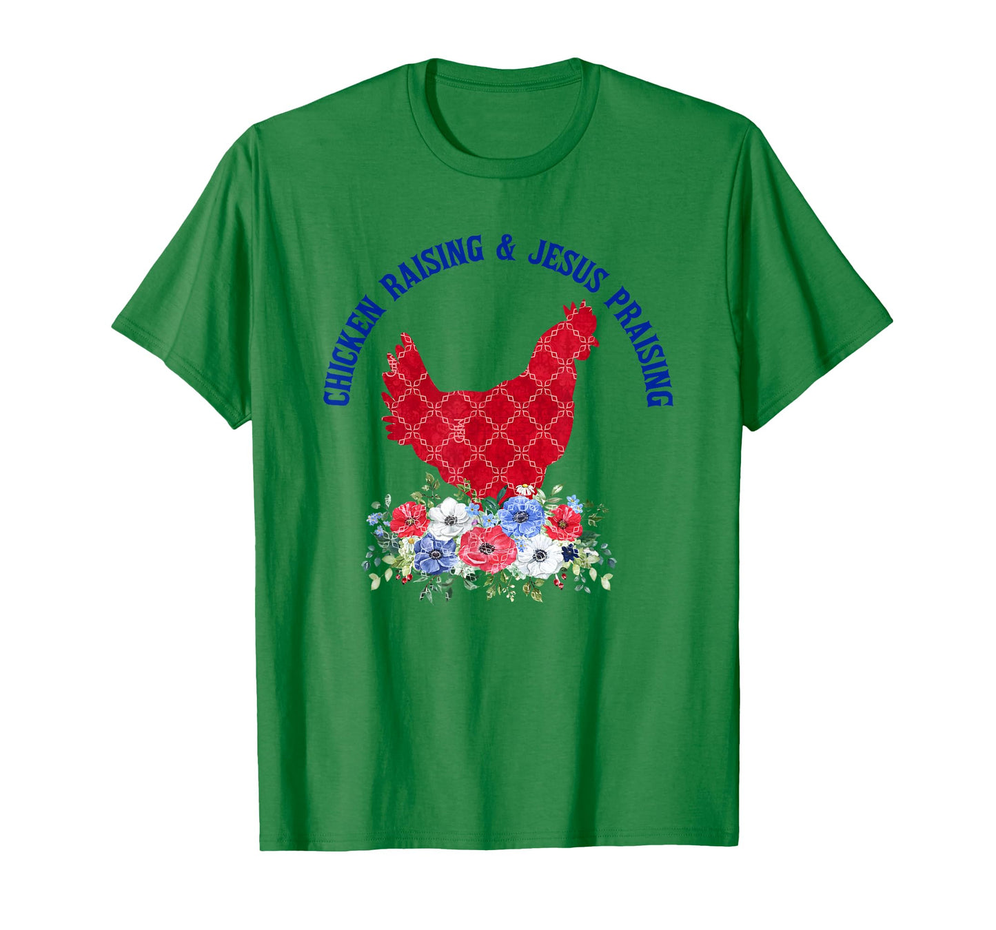 Chicken Raising & Jesus Praising Floral Religious Christians T-Shirt