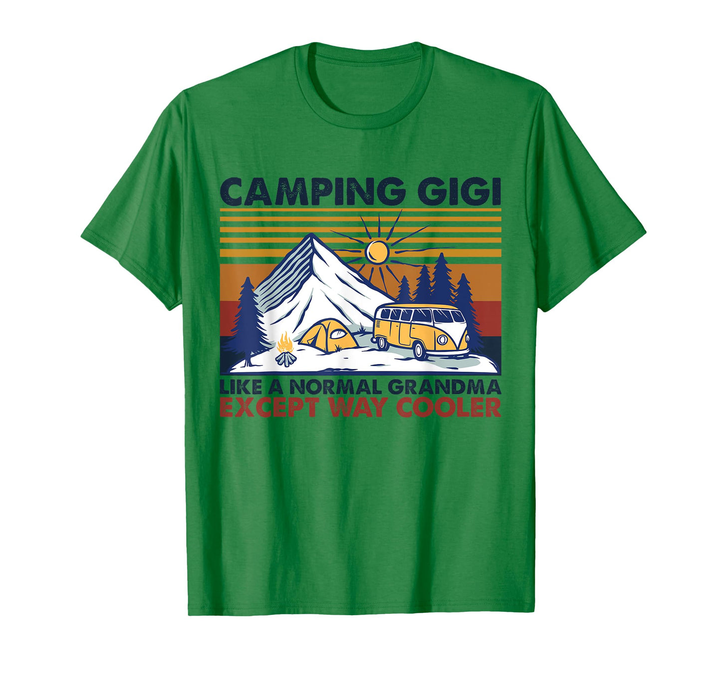 Camping Gigi Like A Normal Grandma Except Way Cooler T-Shirt