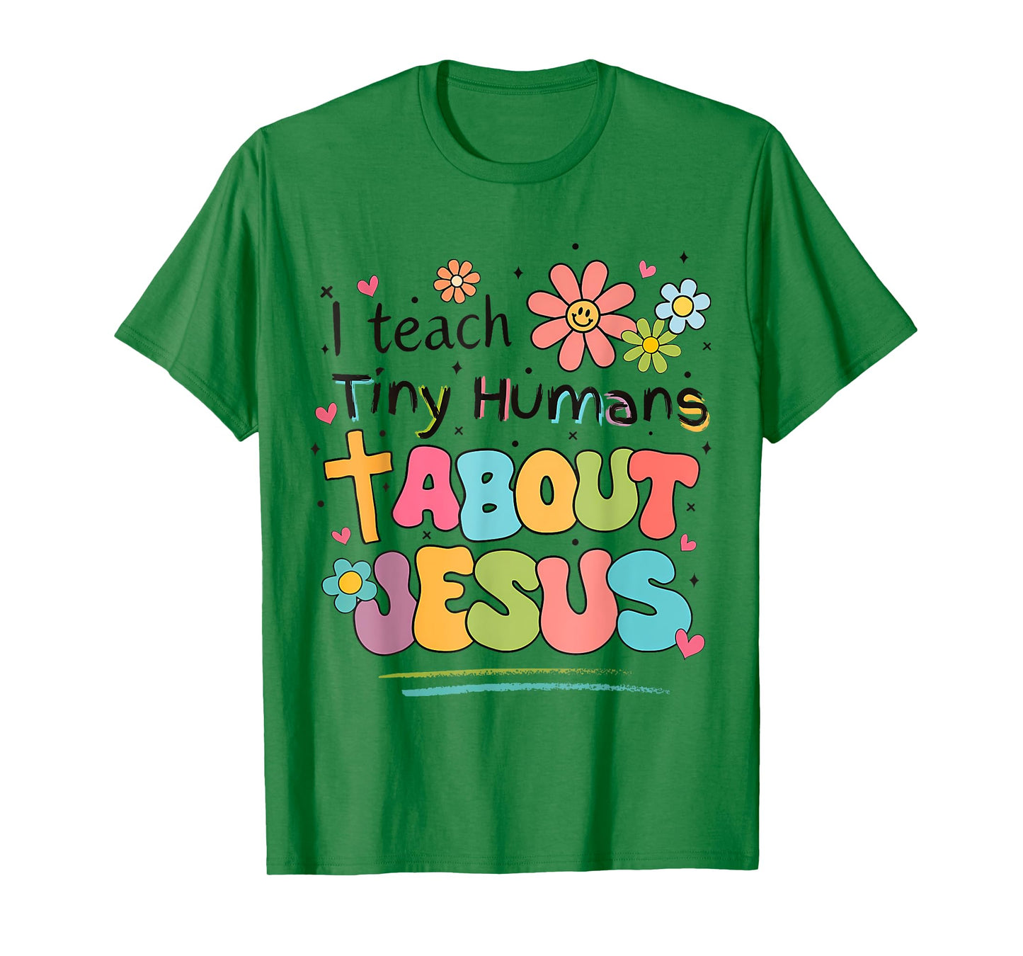 I Teach Tiny Humans About Jesus Christian Bible Teacher T-Shirt