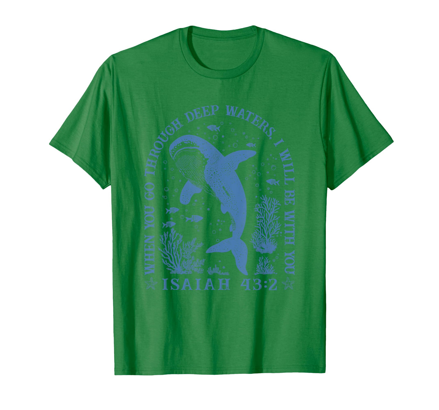 When You Through Deep Waters I Will Be With You ISAIAH 43:2 T-Shirt