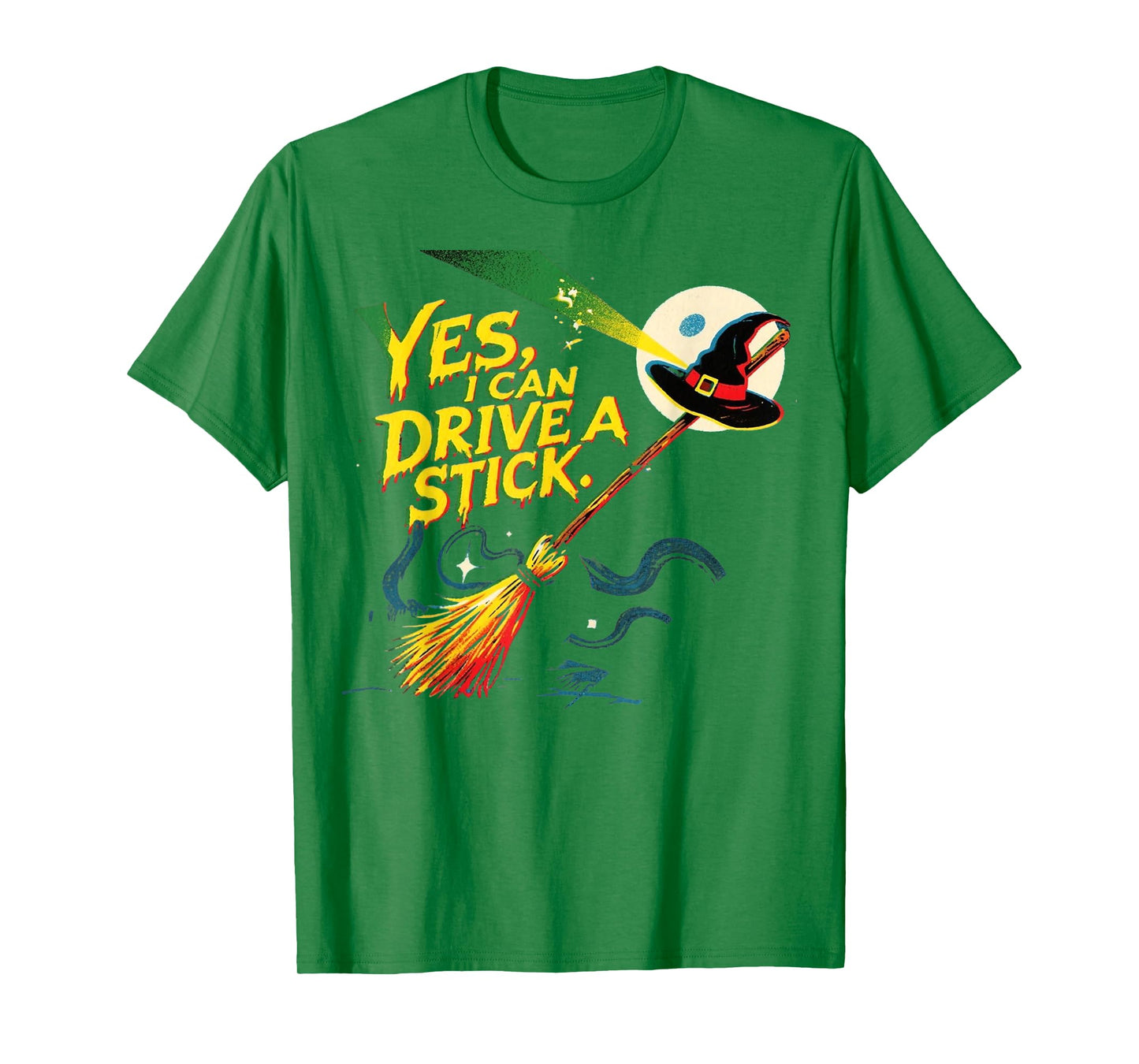 Funny Halloween Witch Yes I Can Drive A Stick T-Shirt